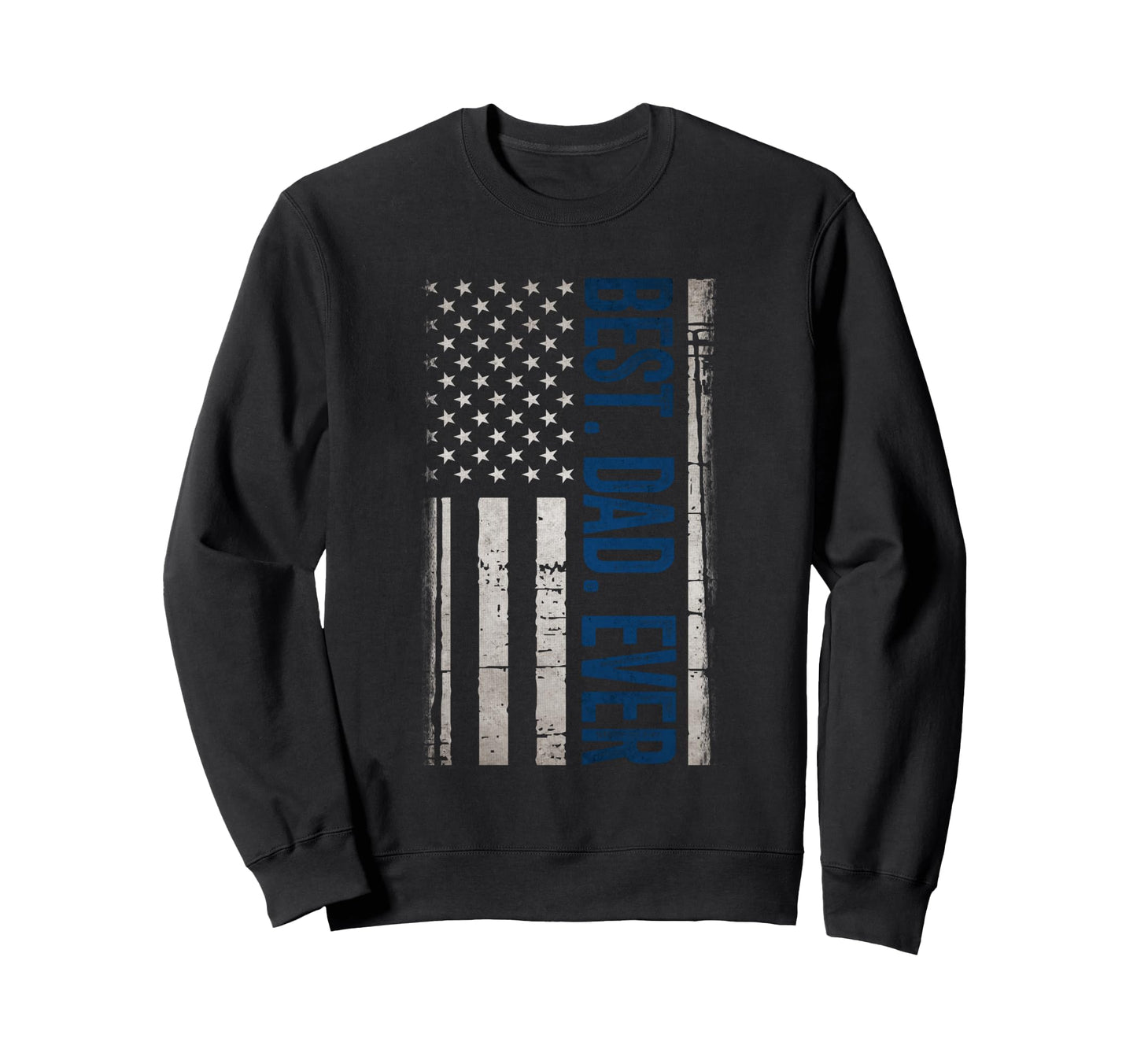 Best Dad Ever Us American Flag Gifts Sweatshirt - Minimalist Print Unisex - T-Shirt, Sweatshirt, Hoodie