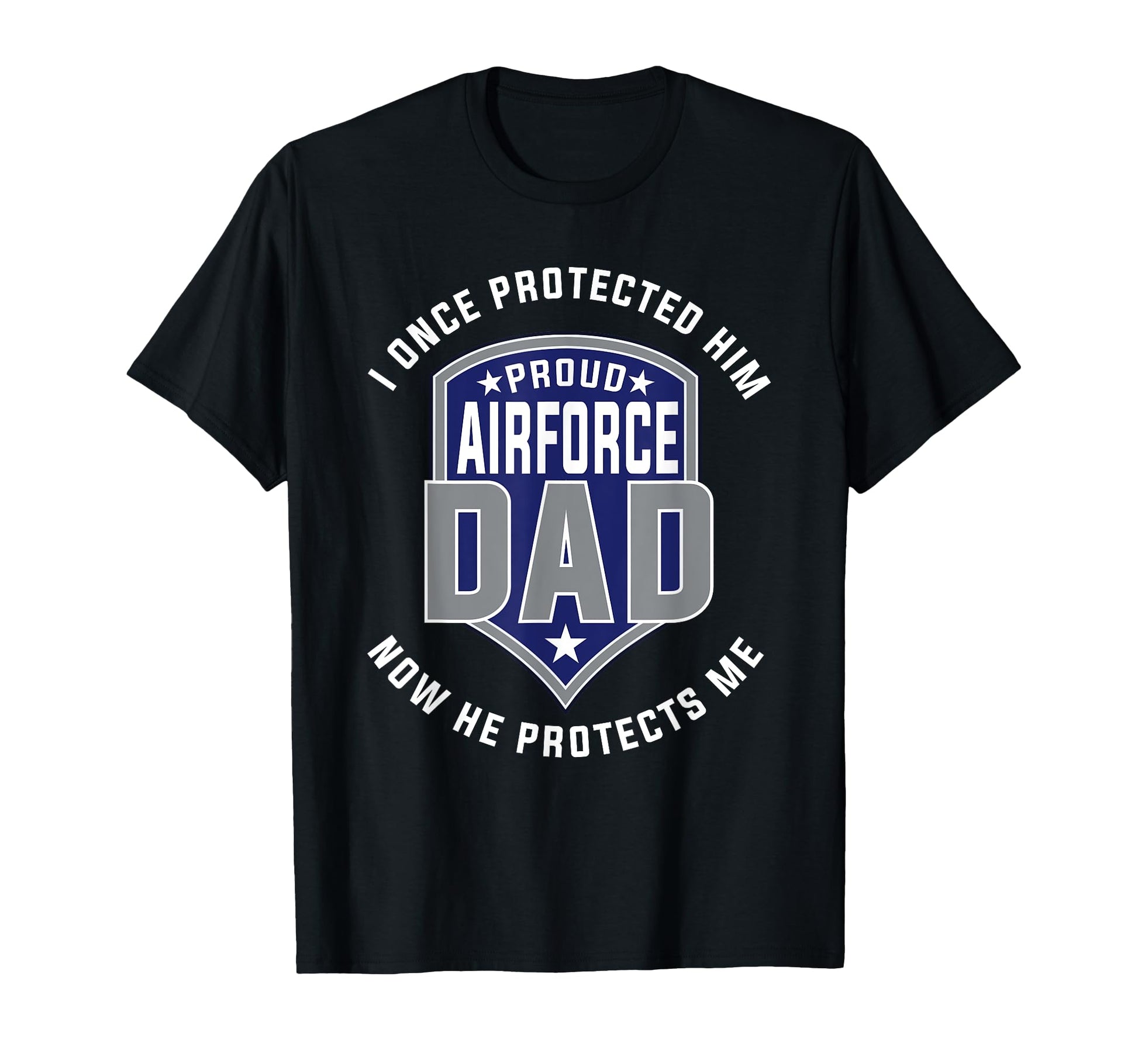 Proud Airforce Dad Protect Sons T Shirts T-Shirt - Trendy Graphic Men Women - T-Shirt, Sweatshirt, Hoodie