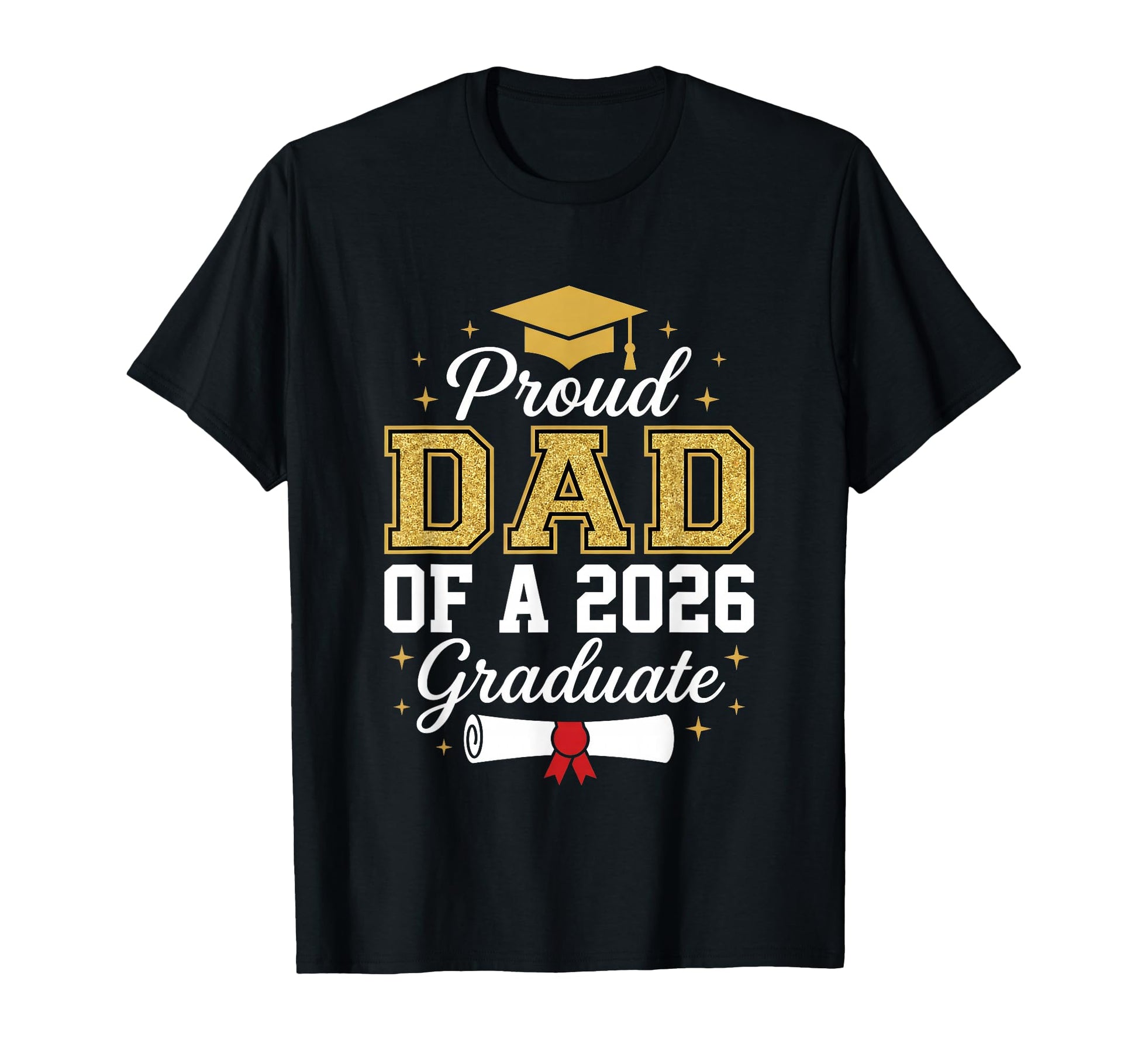 Proud Dad 2026 Graduate Class 2026 T-Shirt - Streetwear Style Unisex - T-Shirt, Sweatshirt, Hoodie