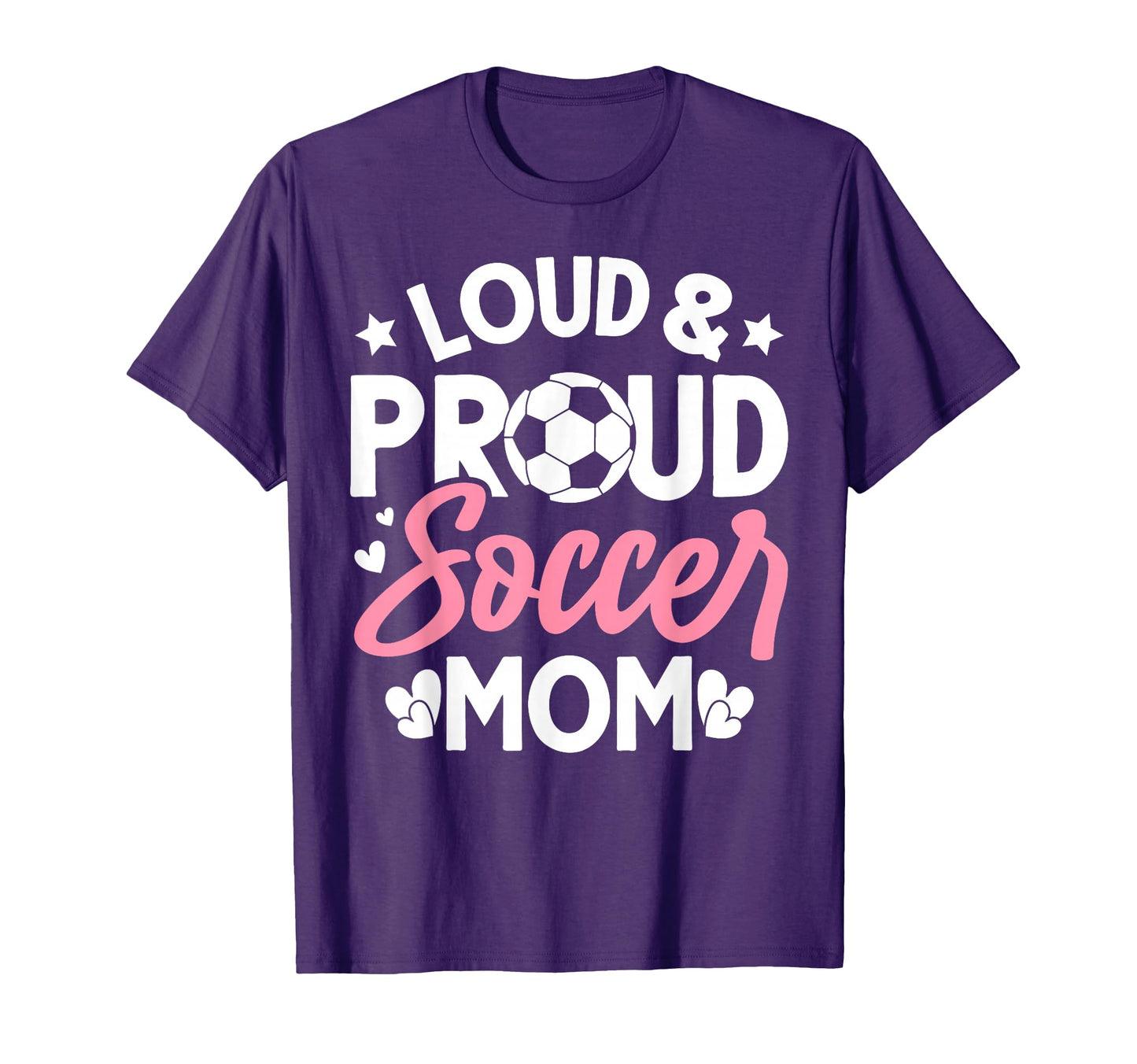 Loud Proud Soccer Mom T-Shirt - Trendy Graphic Men Women - T-Shirt, Sweatshirt, Hoodie