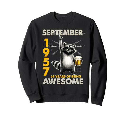 69Th Birthday Raccoon September Sweatshirt - Trendy Graphic for Adults - T-Shirt, Sweatshirt, Hoodie
