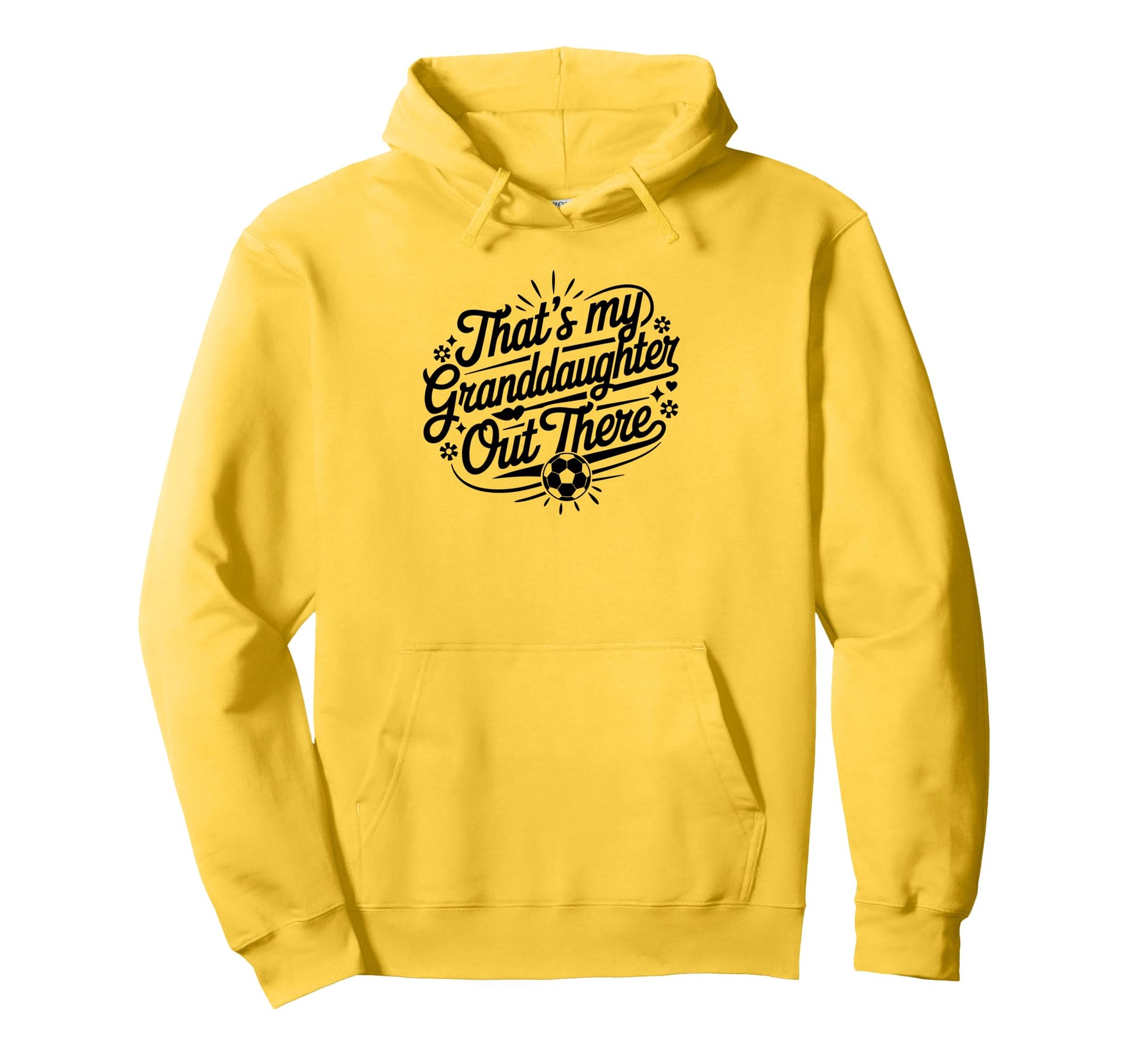 Thats My Granddaughter Out There Hoodie - Fun Novelty Design Men Women - T-Shirt, Sweatshirt, Hoodie