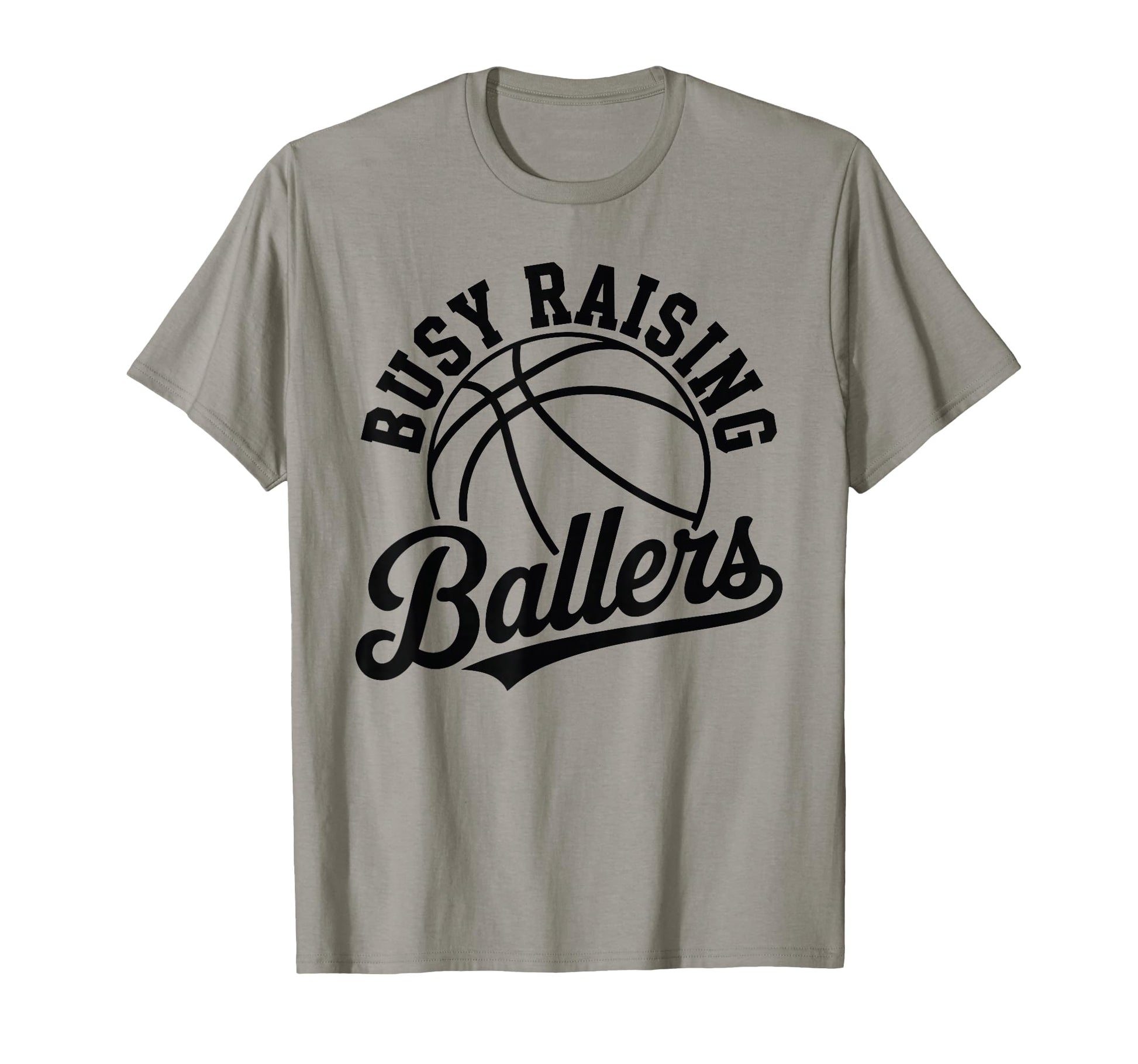 Busy Raising Ballers Funny Basketball T-Shirt - Minimalist Print Unisex - T-Shirt, Sweatshirt, Hoodie