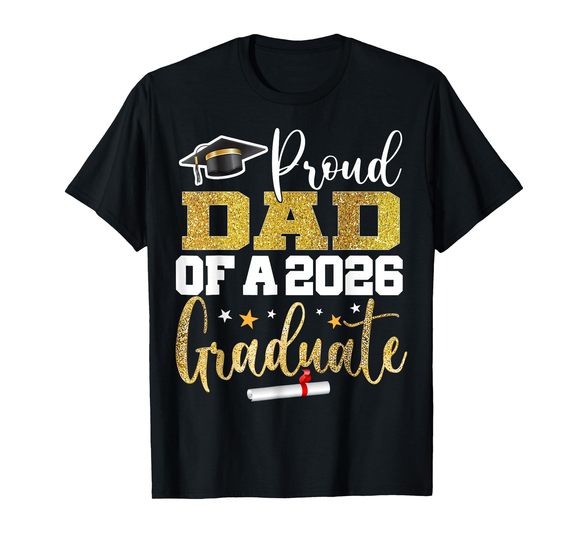 Proud Dad Class 2026 Graduate Senior T-Shirt - Trendy Graphic Men Women - T-Shirt, Sweatshirt, Hoodie