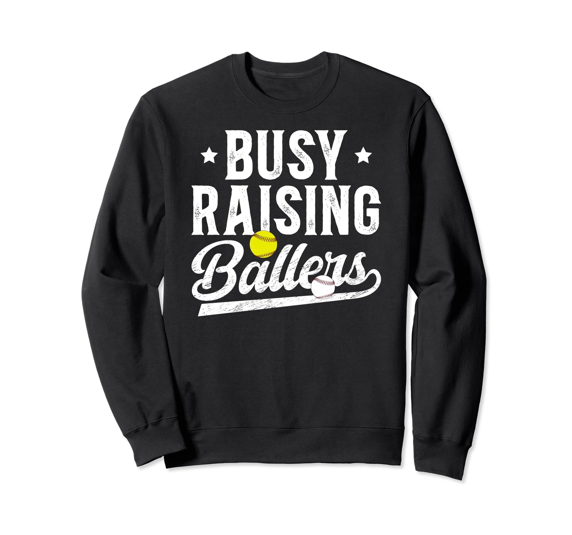 Busy Raising Ballers Baseball Softball Sweatshirt - Trendy Graphic Unisex - T-Shirt, Sweatshirt, Hoodie