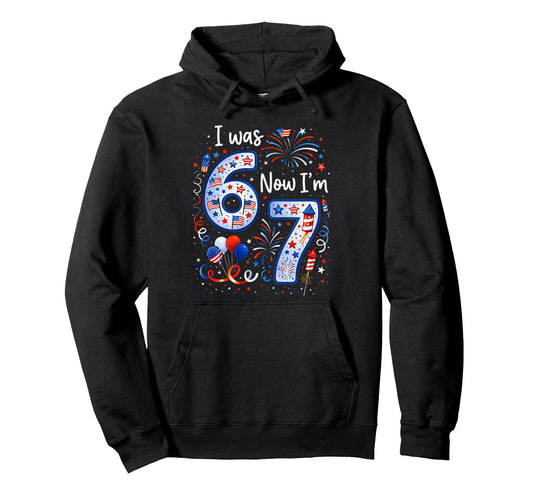 7Th Birthday I Was 6 Now Im 7 Hoodie - Casual Everyday Wear Men Women - T-Shirt, Sweatshirt, Hoodie