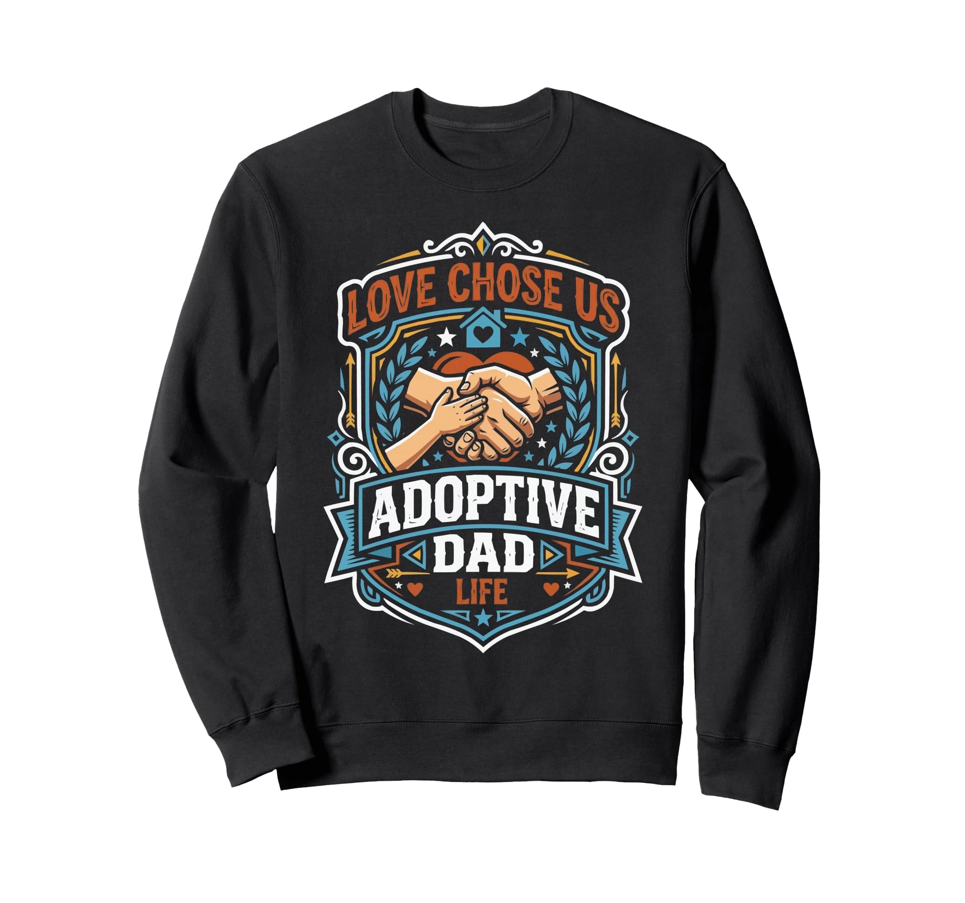 Adoptive Dad Adoption Fathers Day Sweatshirt - Novelty Apparel for Adults - T-Shirt, Sweatshirt, Hoodie