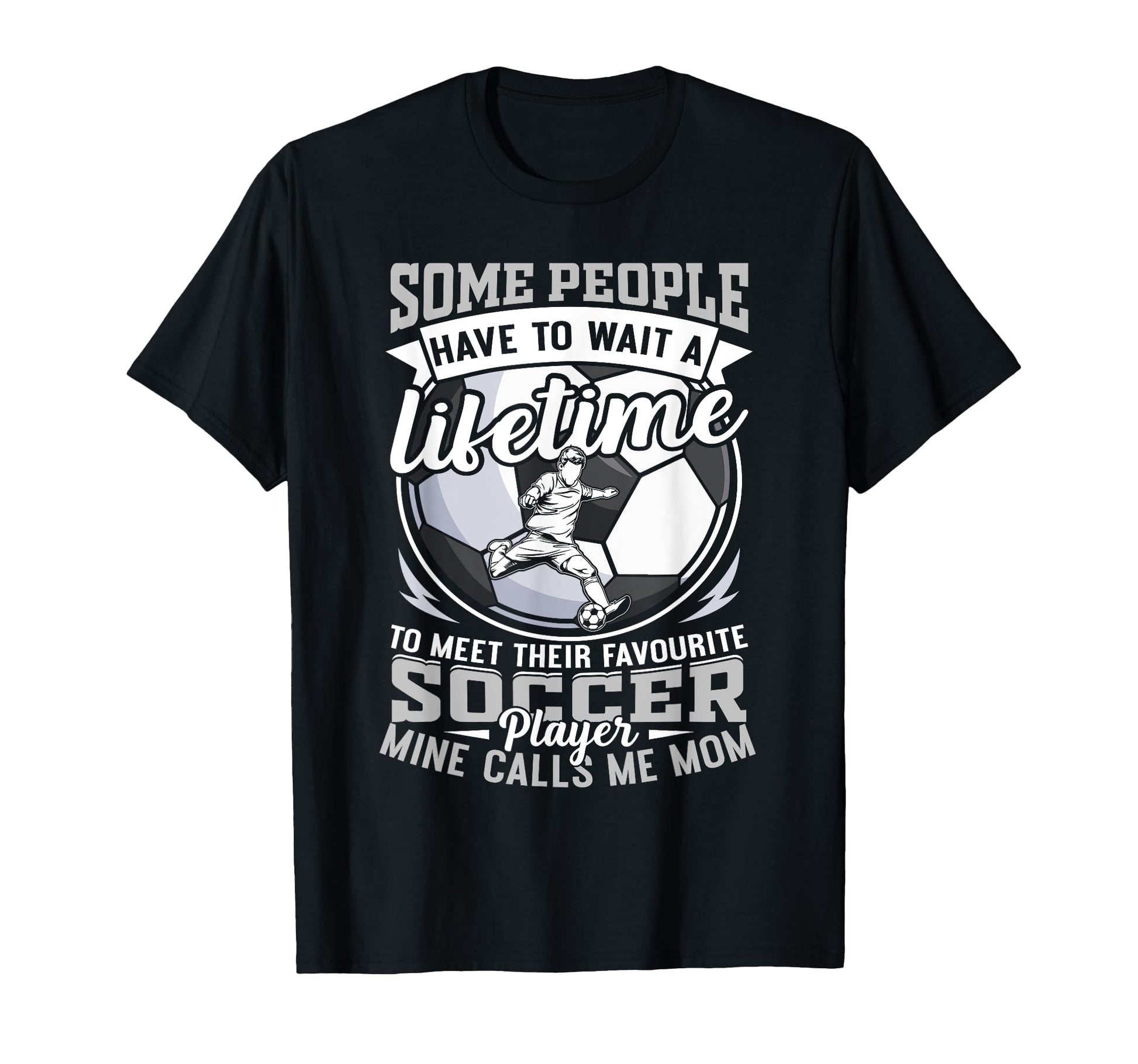 My Favorite Soccer Player Calls Me Mom T-Shirt - Graphic Print Unisex - T-Shirt, Sweatshirt, Hoodie
