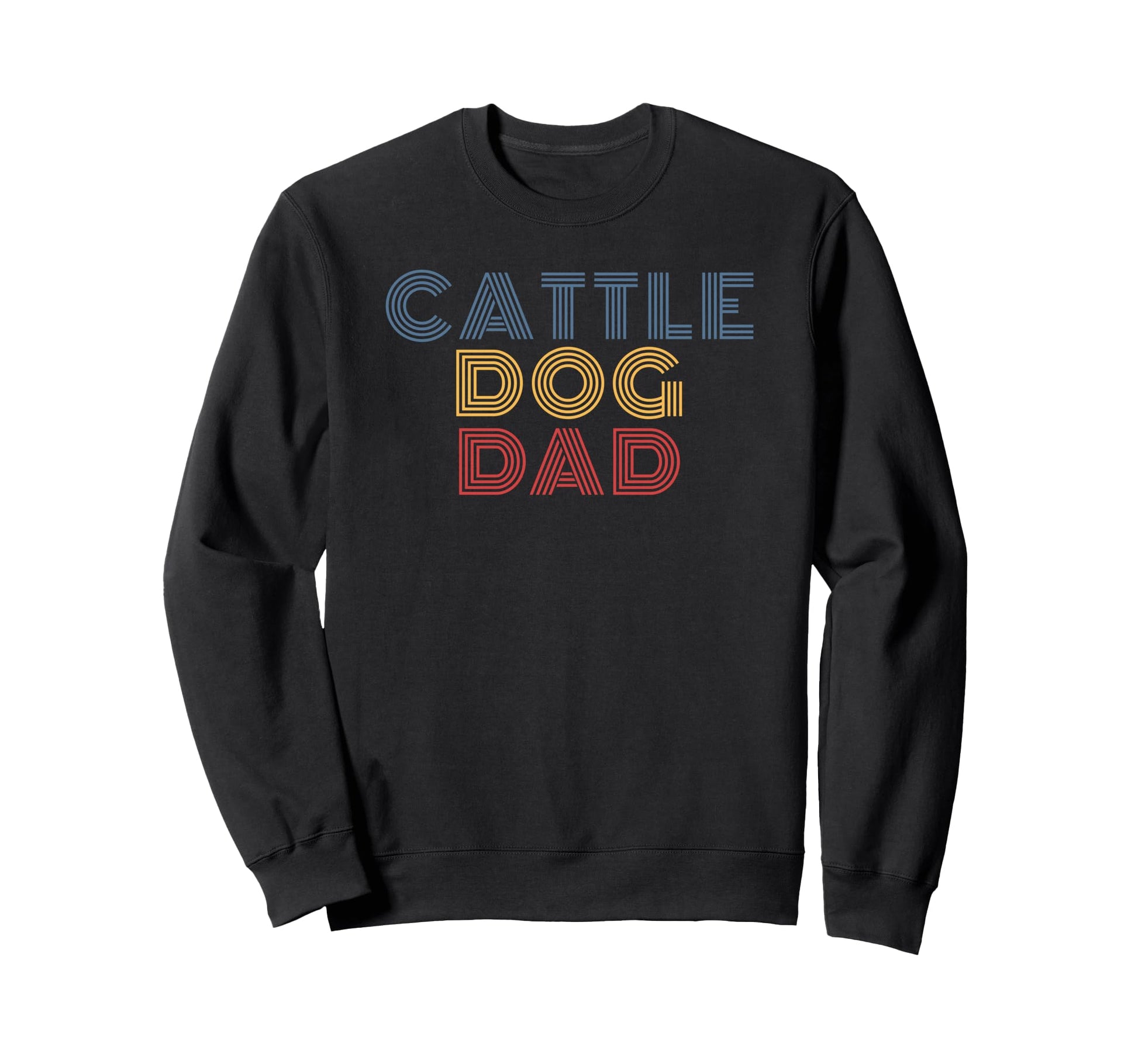 Cattle Dog Dad 70S Sweatshirt - Streetwear Style Men Women - T-Shirt, Sweatshirt, Hoodie