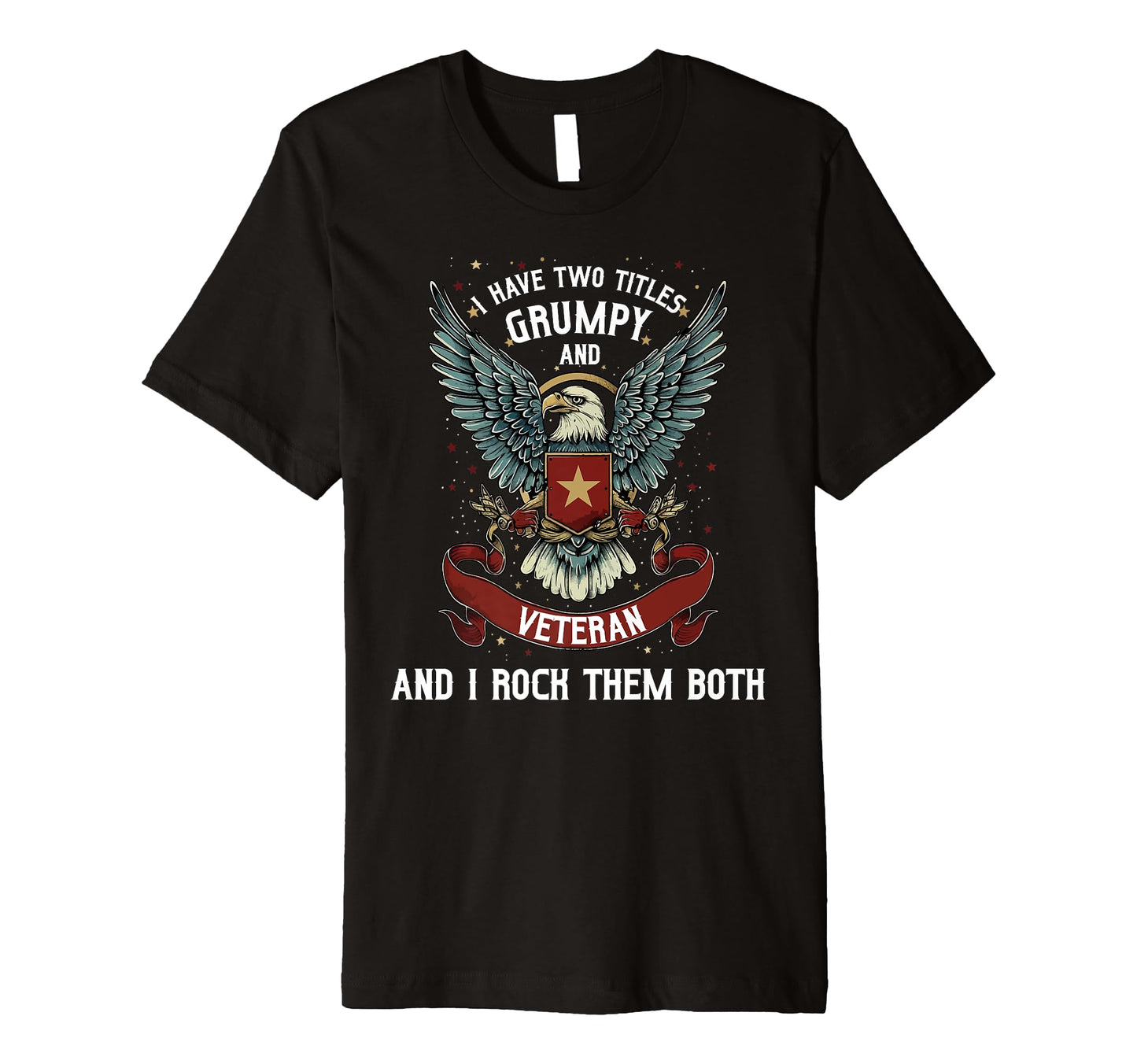 Mens Grumpy Veteran Grandpa Dad Military T-Shirt - Novelty Apparel Unisex - T-Shirt, Sweatshirt, Hoodie