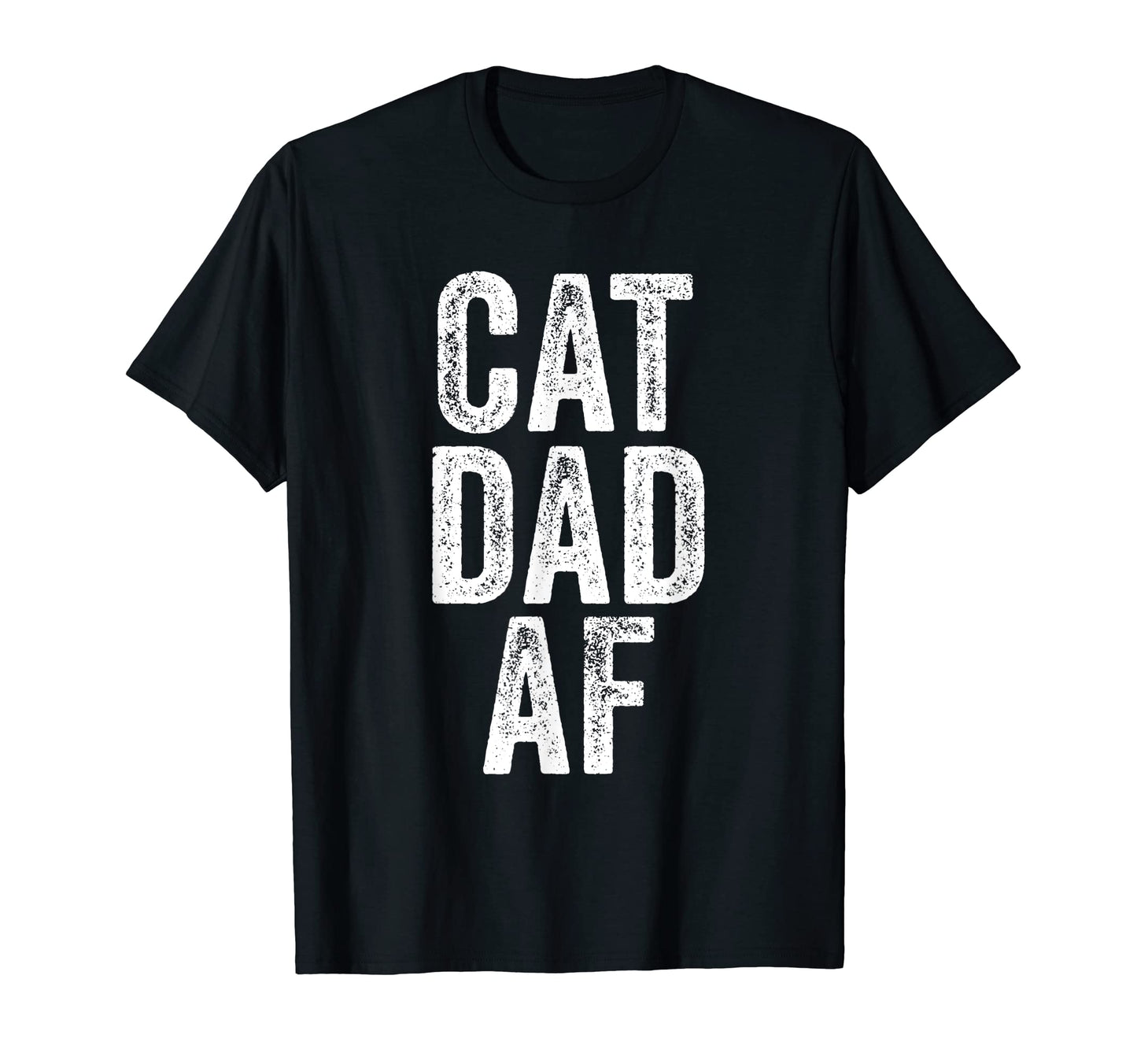 Cat Dad Af Dads Cats Daddy Pet Lover T-Shirt - Minimalist Print for Adults - T-Shirt, Sweatshirt, Hoodie
