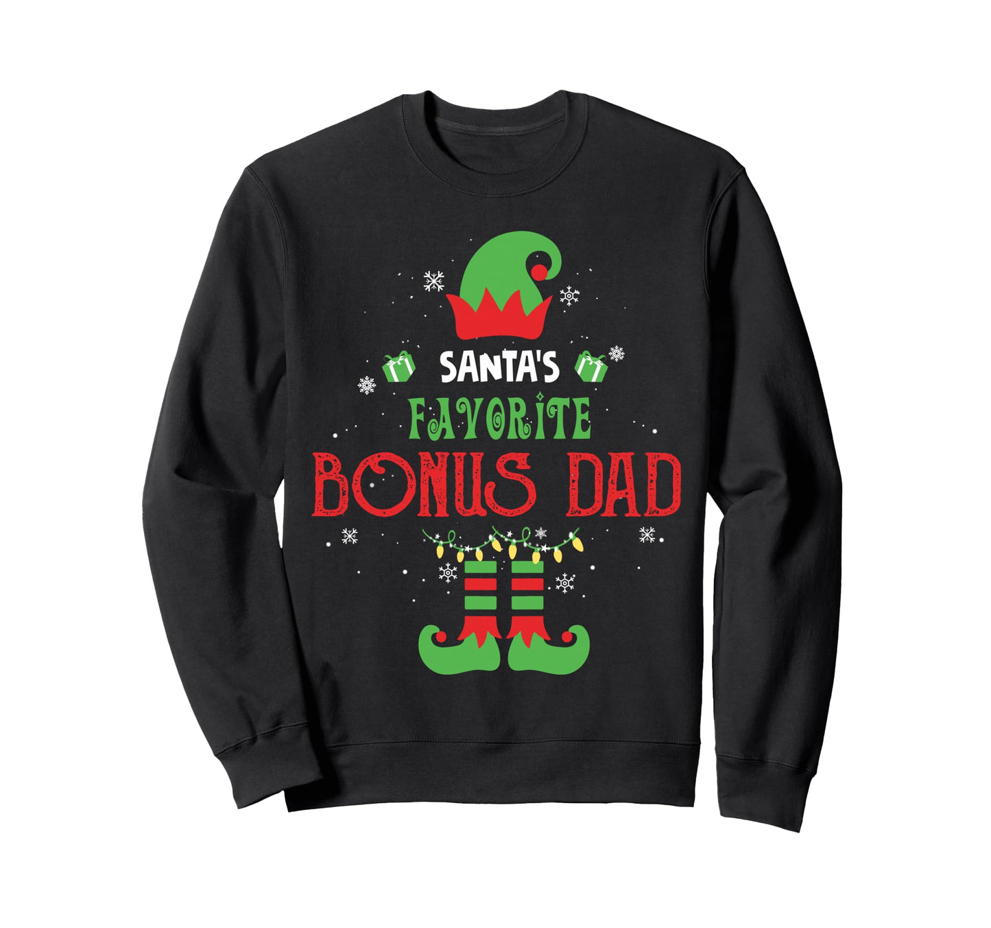 Santas Favorite Bonus Dad Funny Elf Sweatshirt - Novelty Apparel Men Women - T-Shirt, Sweatshirt, Hoodie