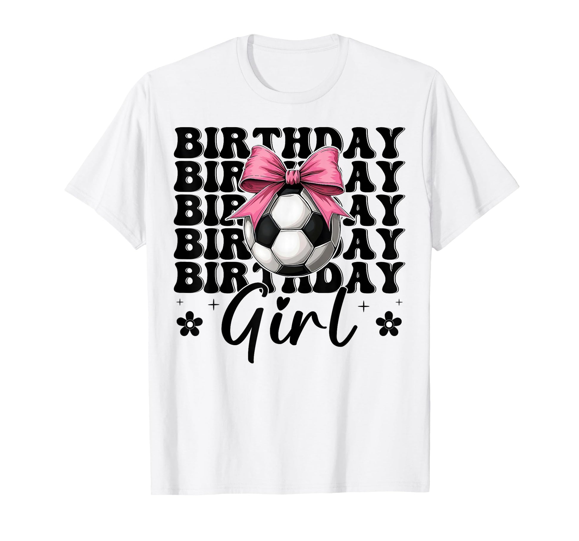 Birthday Soccer Soccer Mom Coquette T-Shirt - Fun Novelty Design Men Women - T-Shirt, Sweatshirt, Hoodie