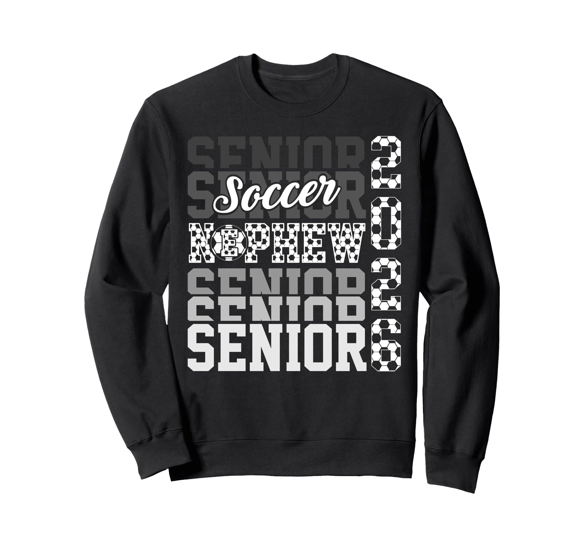 2026 Soccer Senior Nephew Sweatshirt - Casual Everyday Wear for Adults - T-Shirt, Sweatshirt, Hoodie