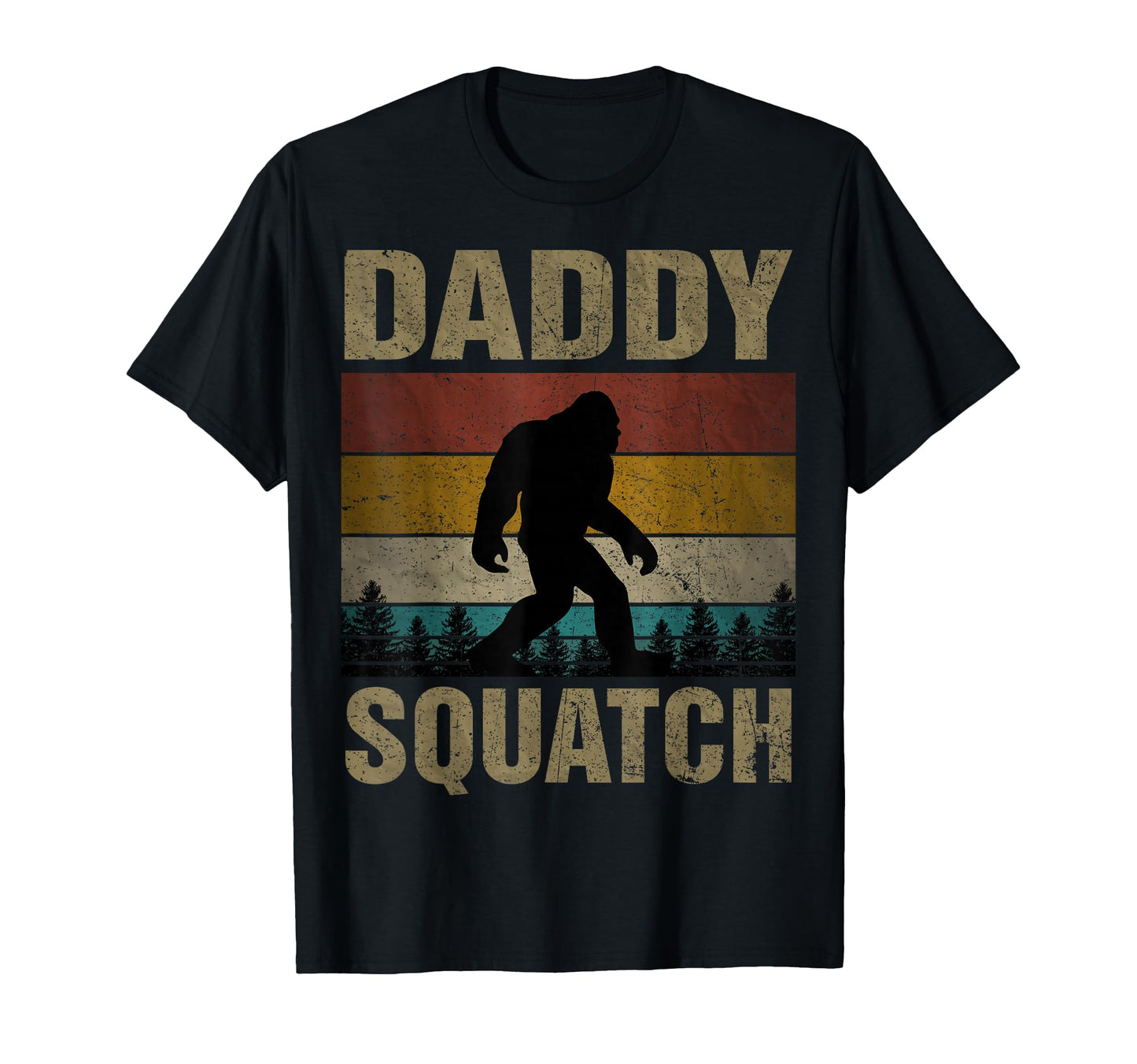 Daddy Squatch Bigfoot Dad Sasquatch Yeti T-Shirt - Trendy Graphic Unisex - T-Shirt, Sweatshirt, Hoodie