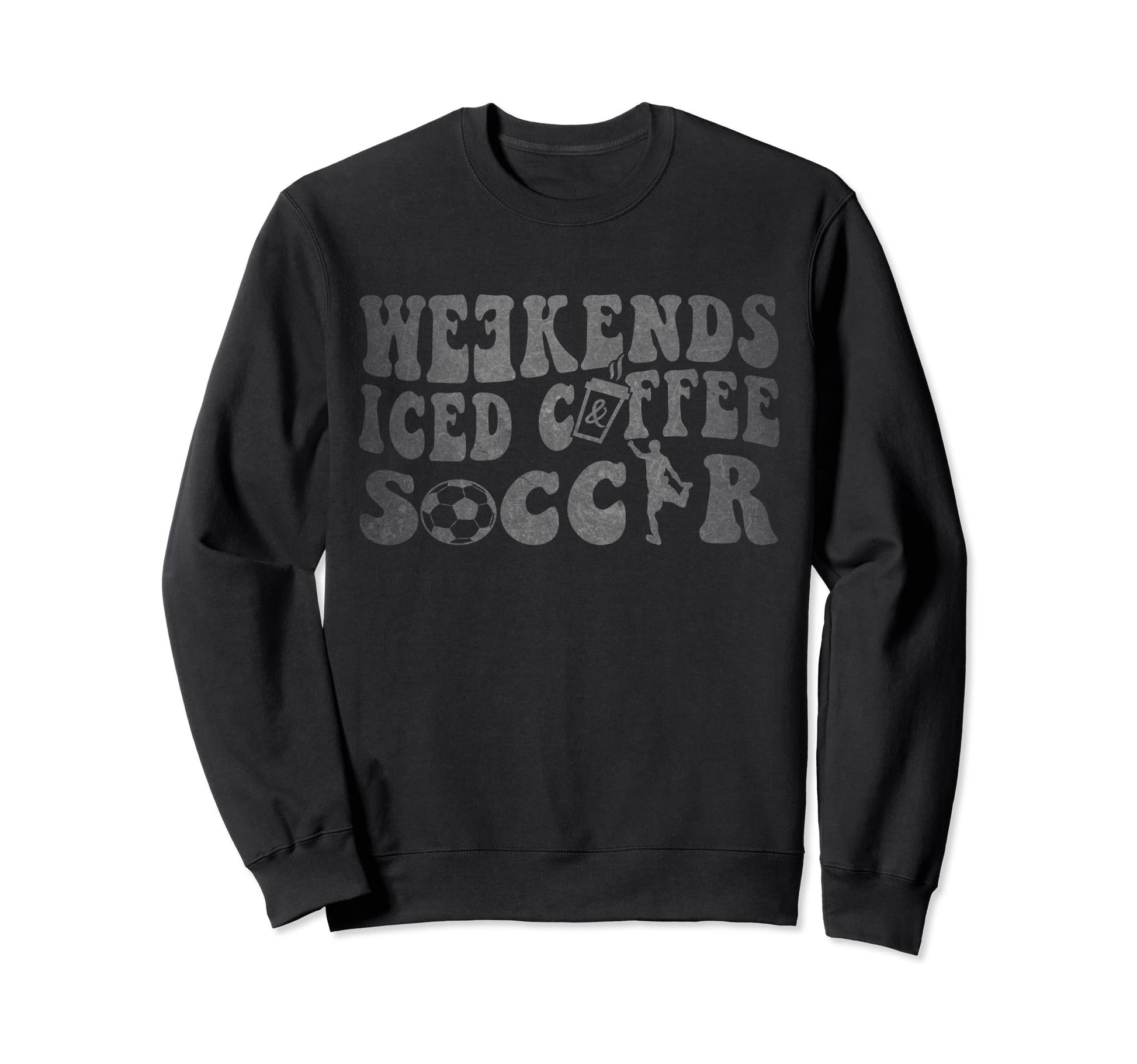 Groovy Gray Weekends Iced Coffee Sweatshirt - Fun Novelty Design Men Women - T-Shirt, Sweatshirt, Hoodie