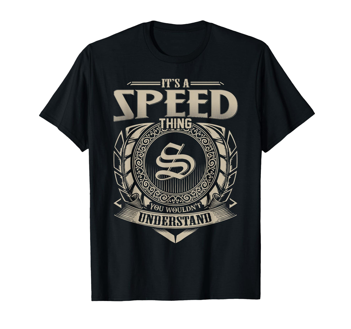 Its Speed Thing You Wouldnt Understand T-Shirt - Minimalist Print Unisex - T-Shirt, Sweatshirt, Hoodie