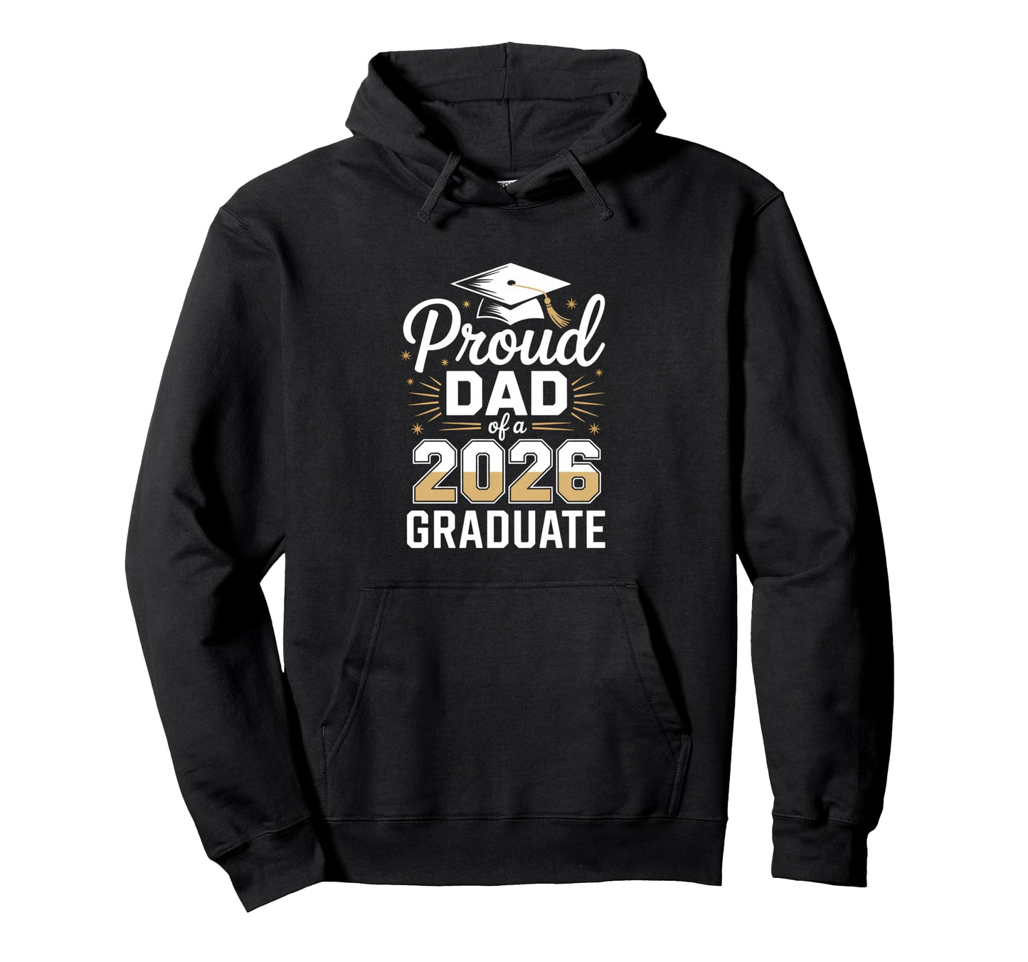 Proud Dad 2026 Graduate Graduation Hoodie - Fun Novelty Design Men Women - T-Shirt, Sweatshirt, Hoodie