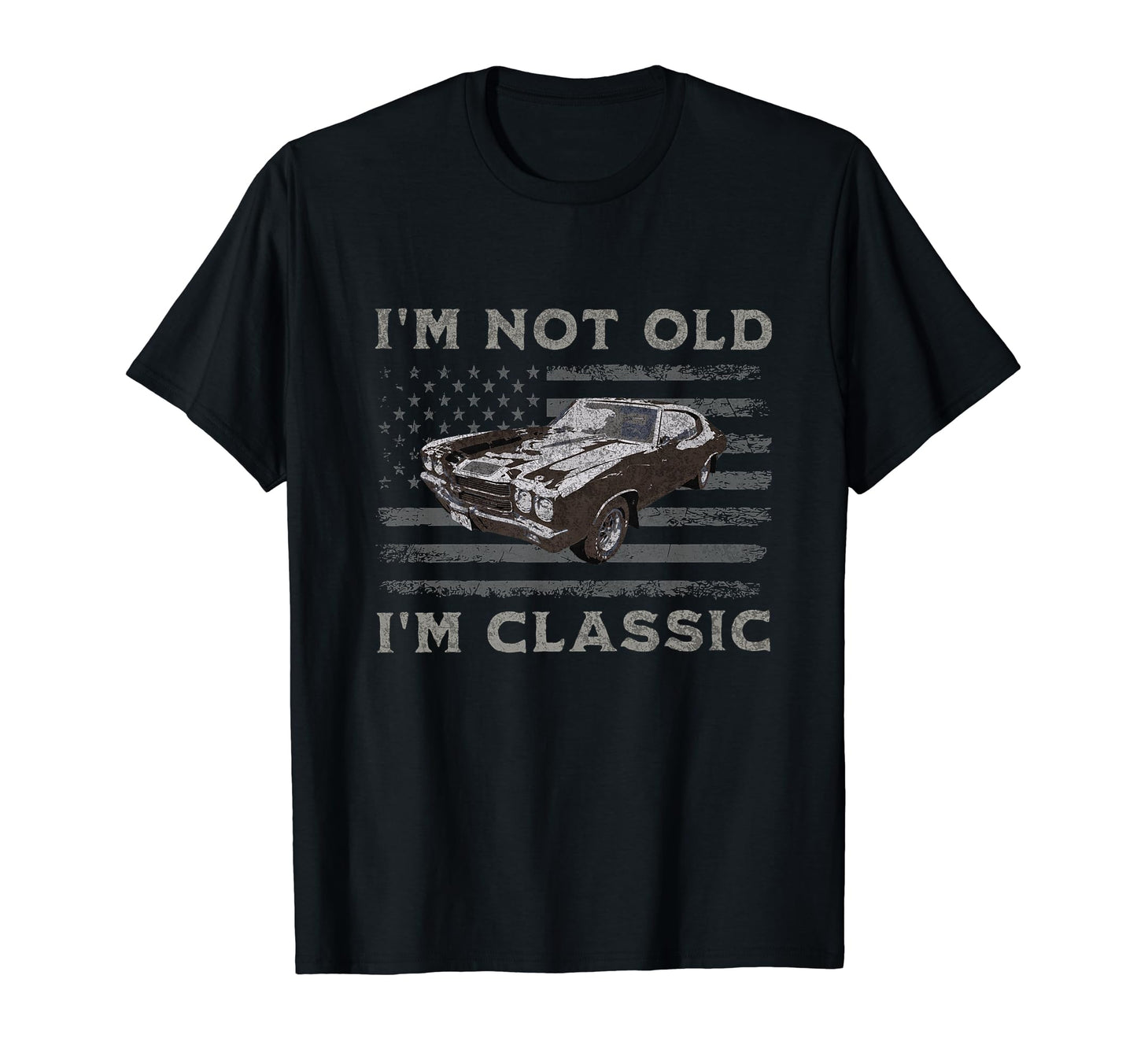 Im Not Old Im Funny Usa Car Dad T-Shirt - Fun Novelty Design for Adults - T-Shirt, Sweatshirt, Hoodie