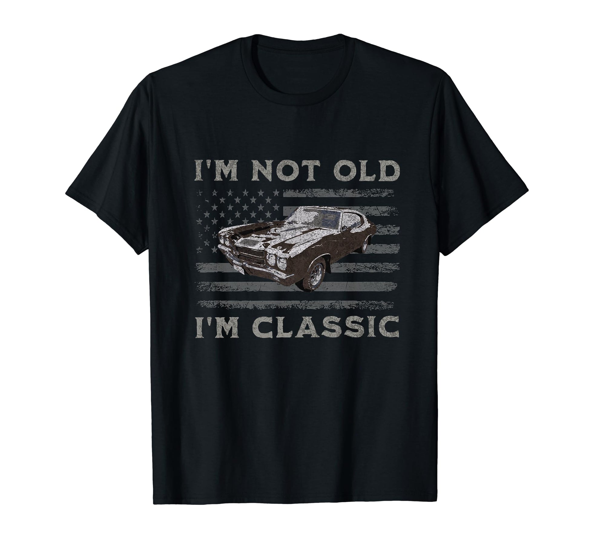 Im Not Old Im Funny Usa Car Dad T-Shirt - Fun Novelty Design for Adults - T-Shirt, Sweatshirt, Hoodie