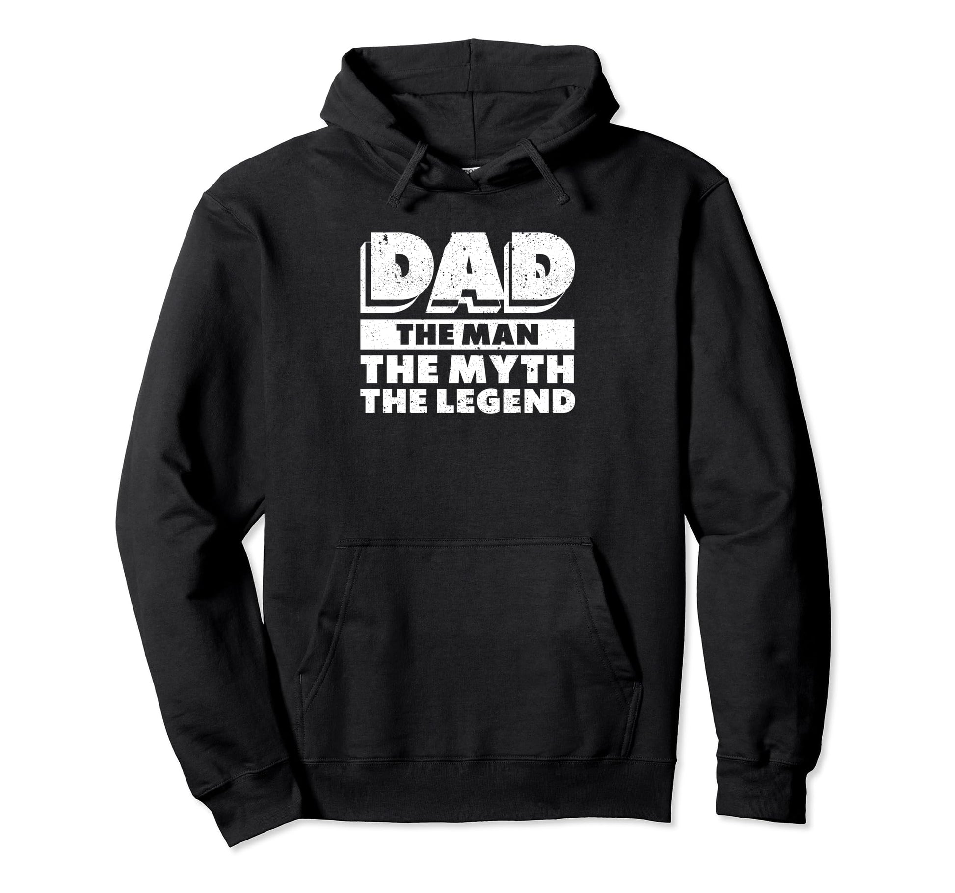 Dad Myth Legend Papa Funny Fathers Day Hoodie - Streetwear Style Men Women - T-Shirt, Sweatshirt, Hoodie