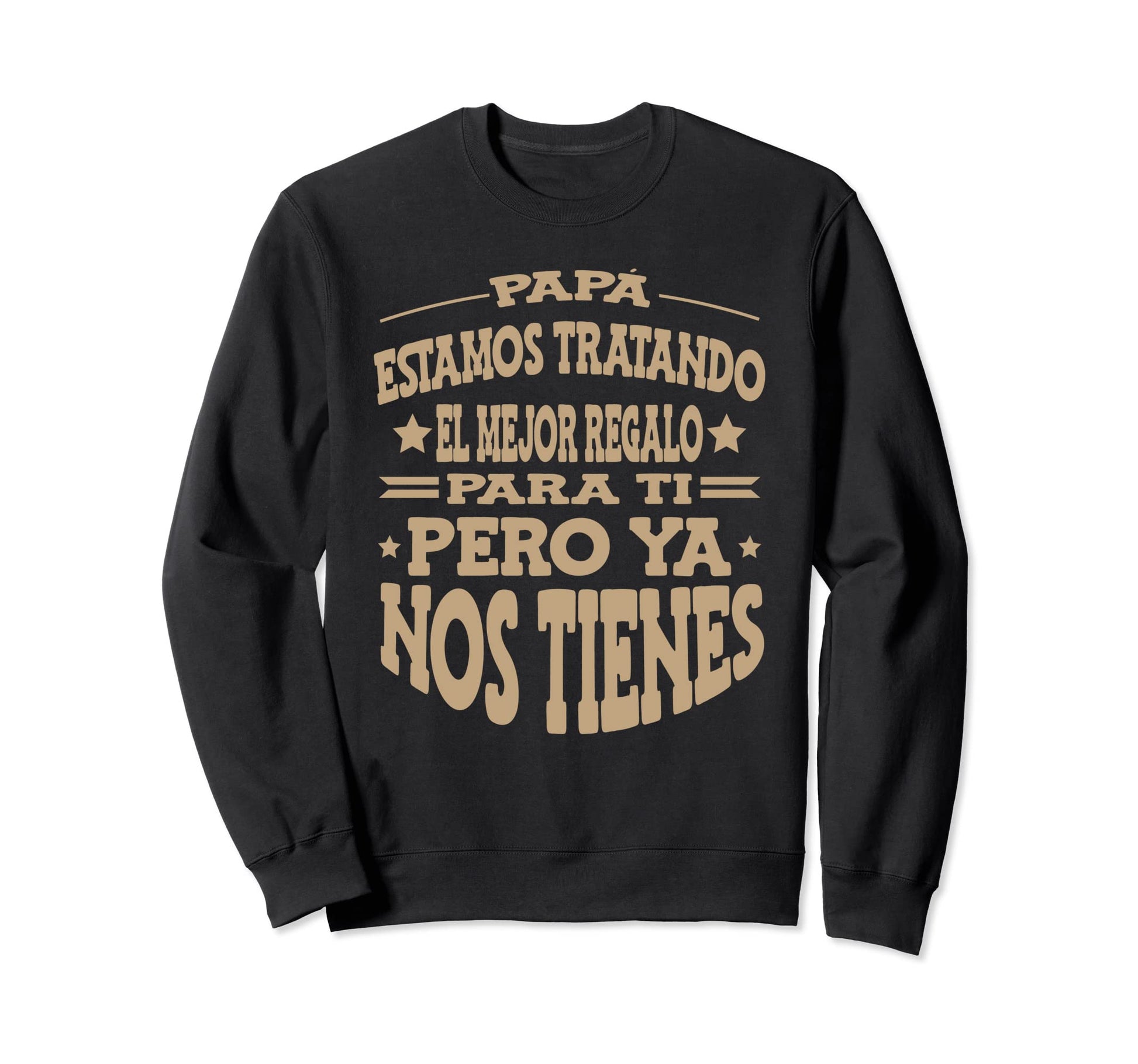 Funny Fathers Day Spanish Mexican Sweatshirt - Trendy Graphic for Adults - T-Shirt, Sweatshirt, Hoodie