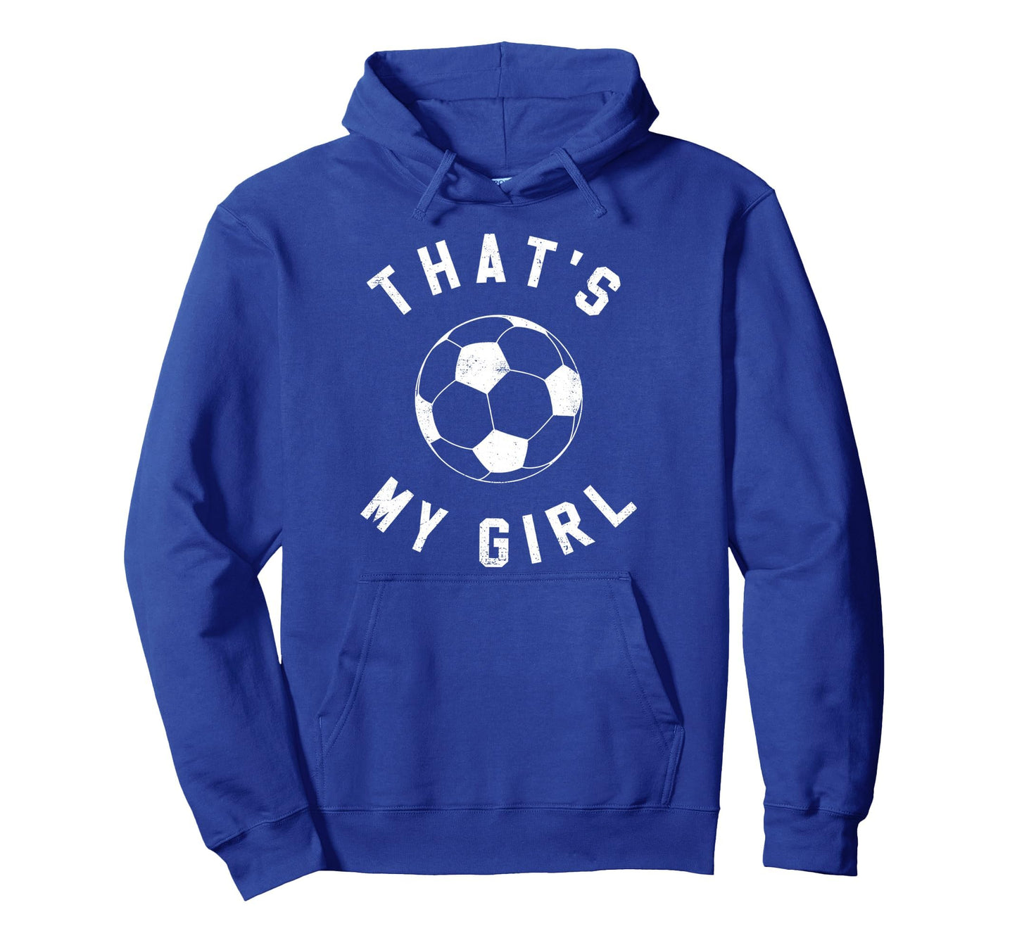 Thats My Soccer Hoodie - Casual Everyday Wear Unisex - T-Shirt, Sweatshirt, Hoodie