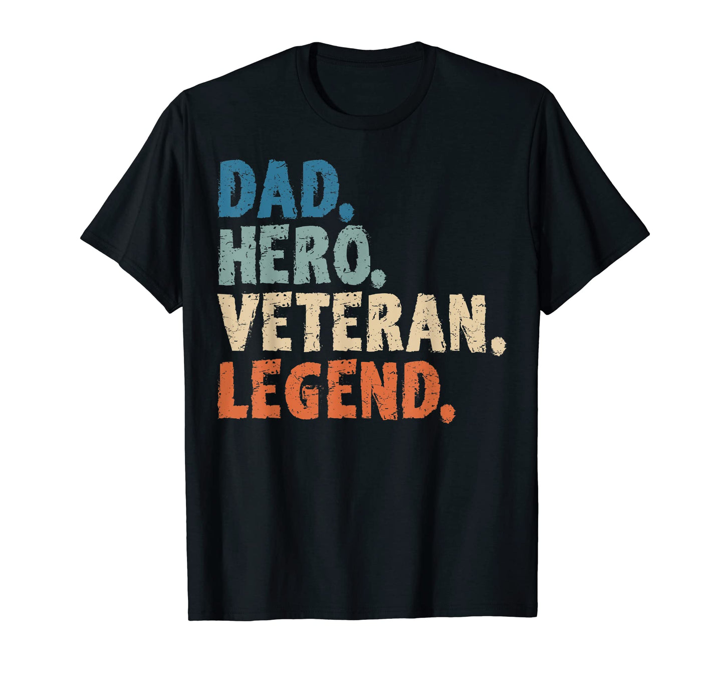 Patriotic Veterans Dad Hero Veteran T-Shirt - Fun Novelty Design Unisex - T-Shirt, Sweatshirt, Hoodie