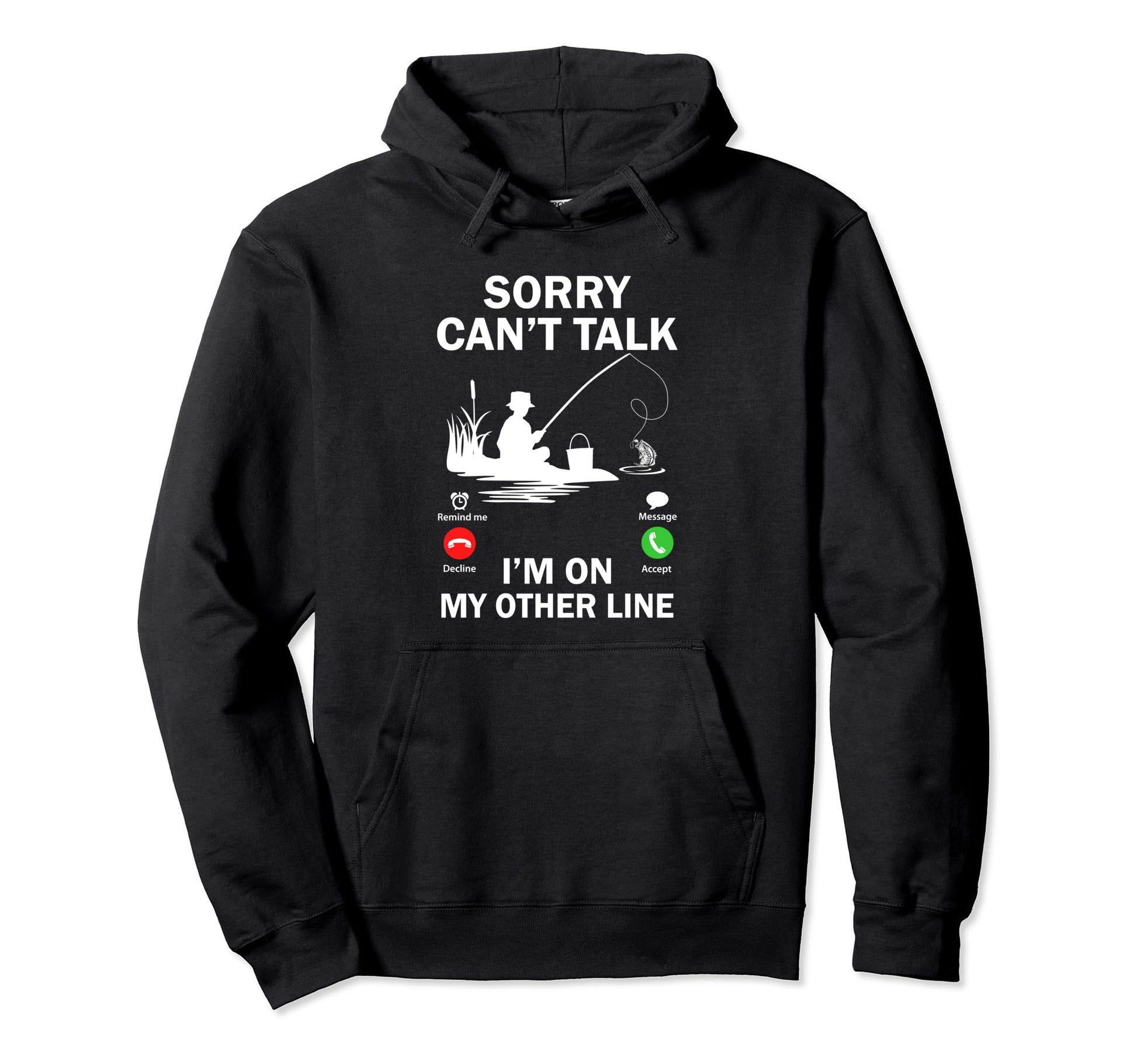 Sorry Cant Talk Im My Other Line Funny Hoodie - Novelty Apparel Unisex - T-Shirt, Sweatshirt, Hoodie