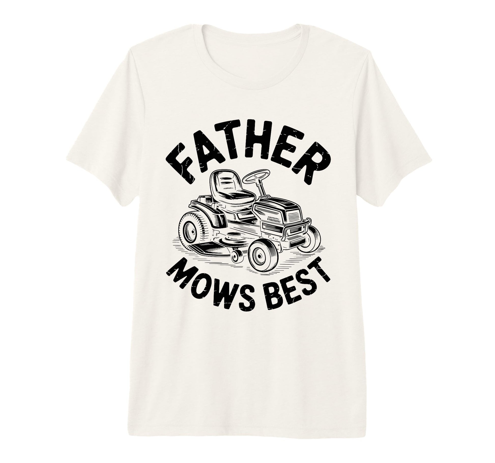 Father Mows Best Dad Funny Lawn Mowing T-Shirt - Novelty Apparel Unisex - T-Shirt, Sweatshirt, Hoodie