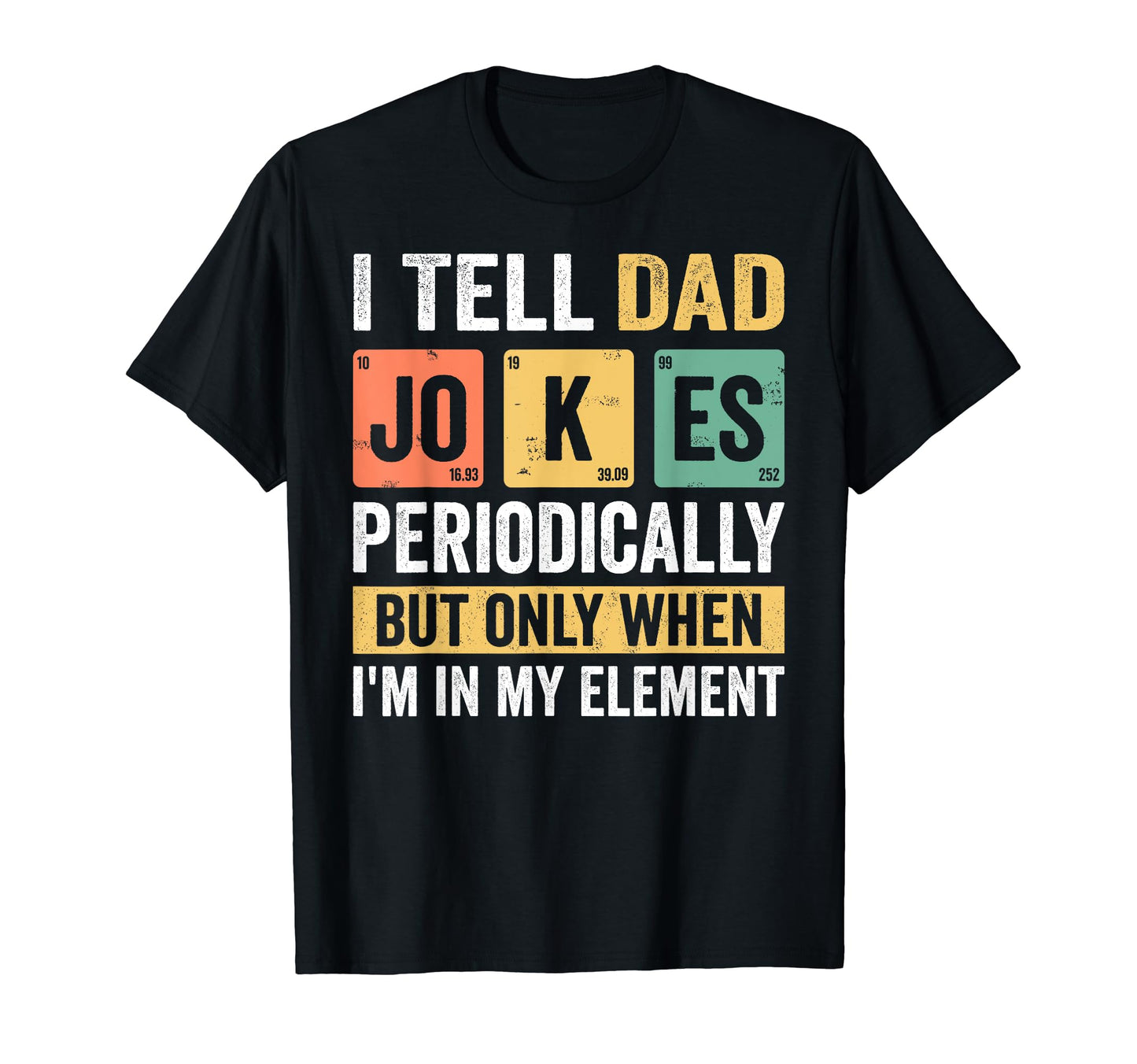 Daddy I Tell Dad Jokes Periodically T-Shirt - Aesthetic Graphic Unisex - T-Shirt, Sweatshirt, Hoodie