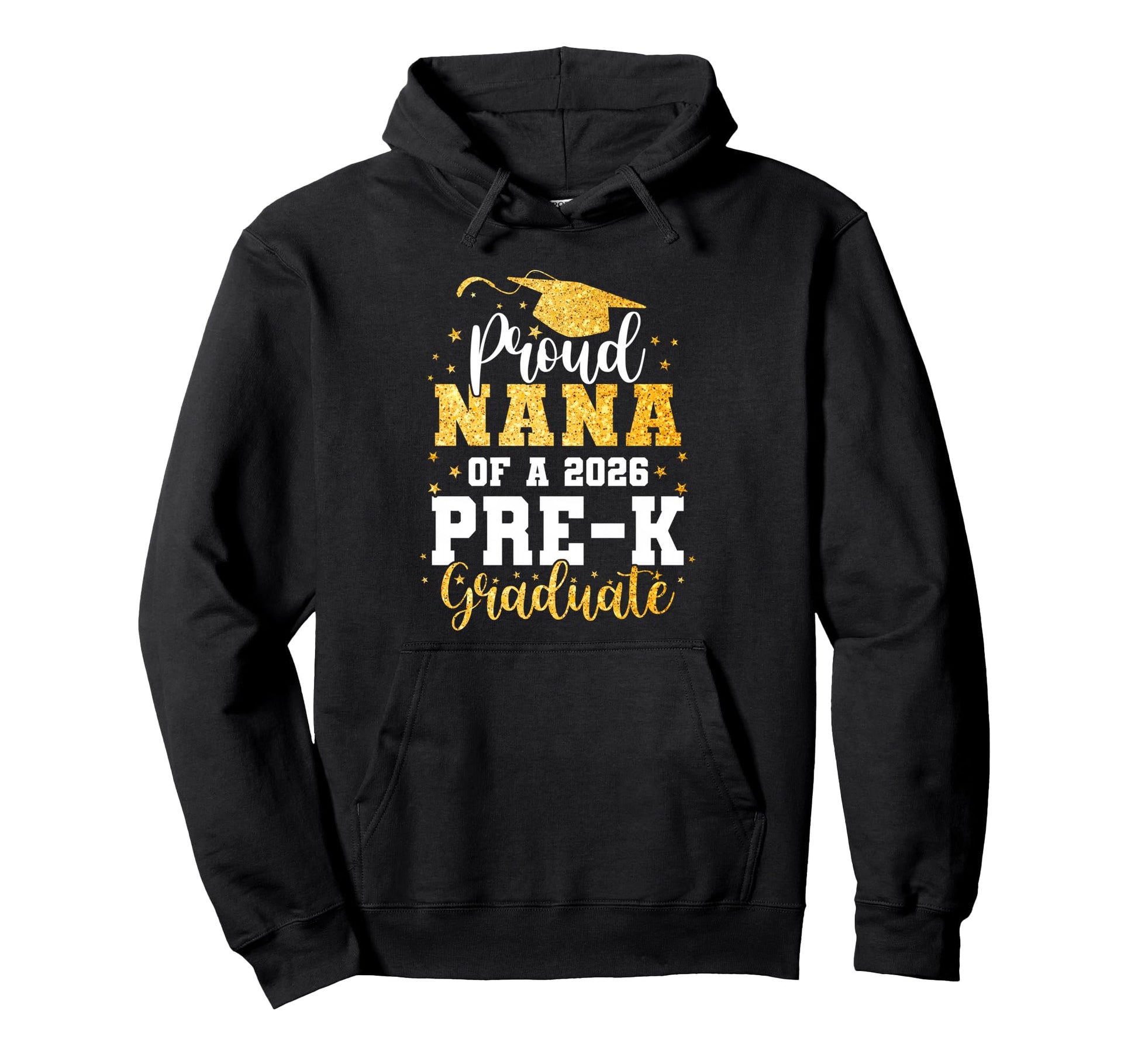 Proud Nana Class 2026 Pre K Graduate Hoodie - Trendy Graphic for Adults - T-Shirt, Sweatshirt, Hoodie