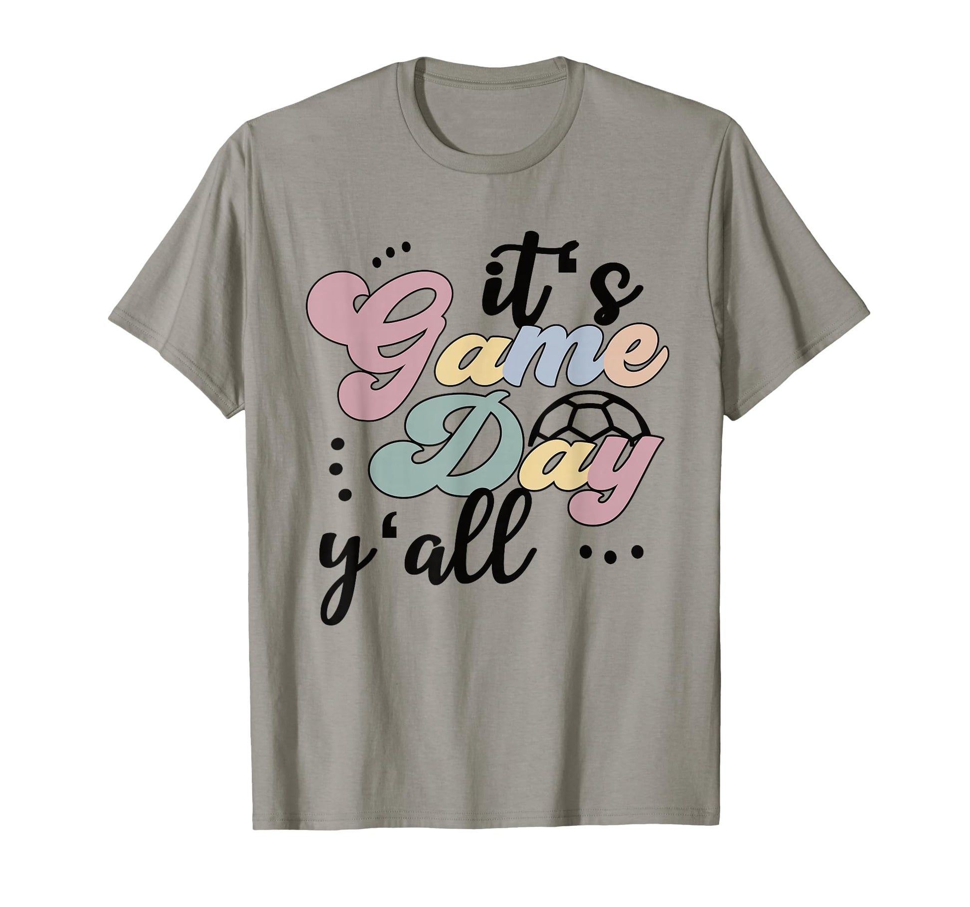 Its Game Day Soccer Game Day T-Shirt - Fun Novelty Design Men Women - T-Shirt, Sweatshirt, Hoodie