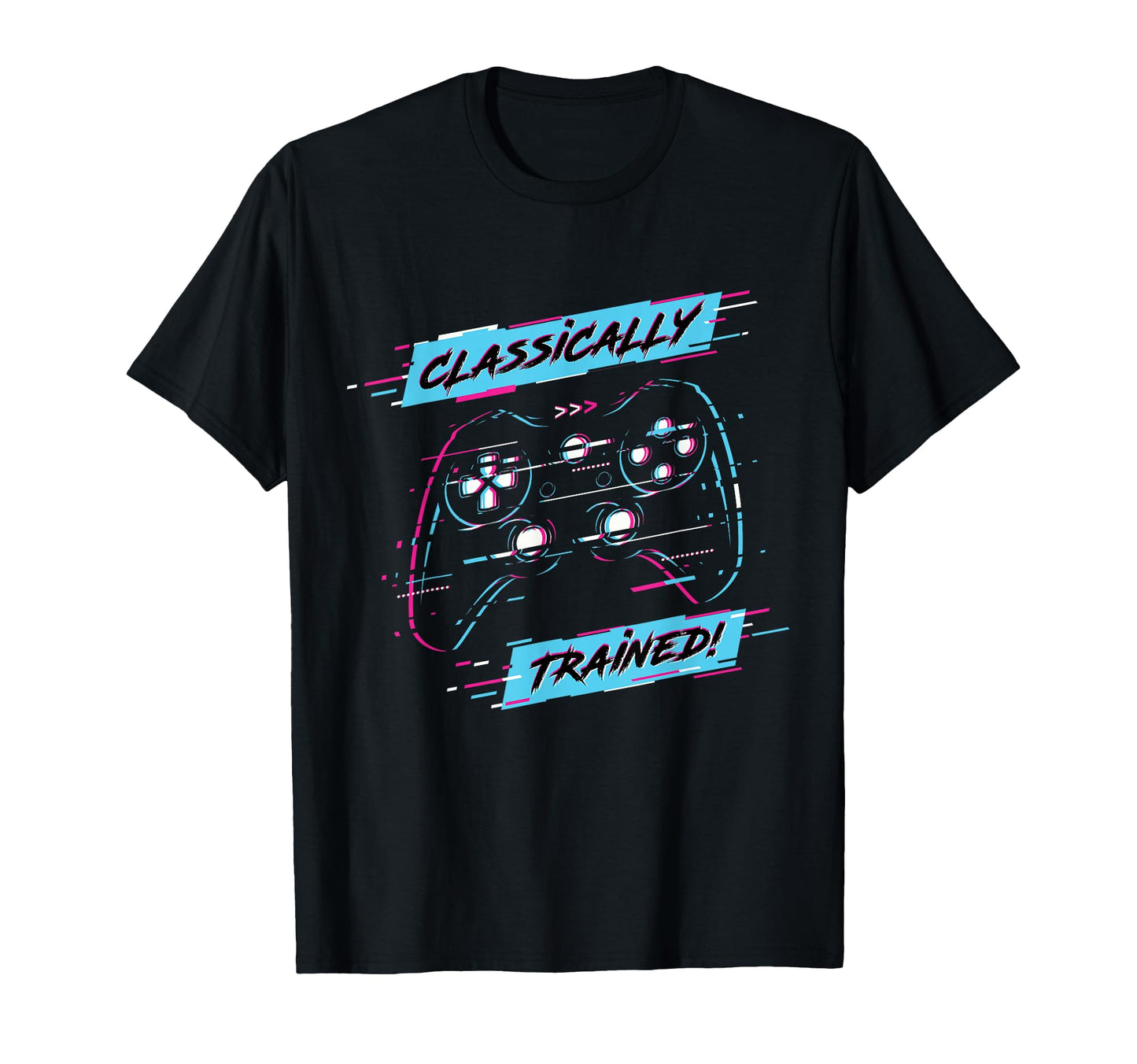 Classically Trained Funny Video Games T-Shirt - Streetwear Style Men Women - T-Shirt, Sweatshirt, Hoodie