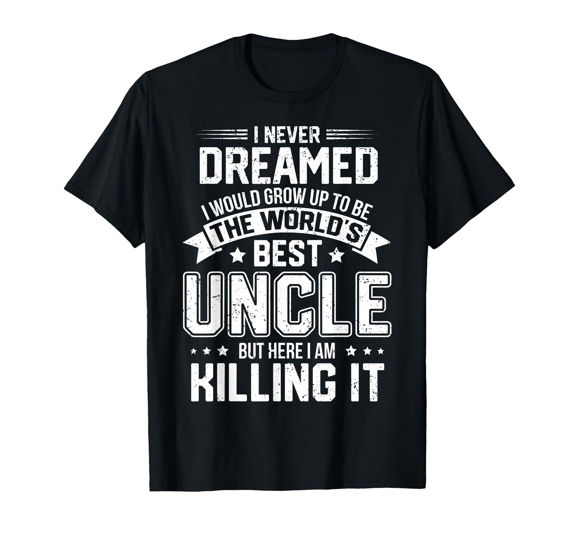 Worlds Best Uncle Funny Uncle T-Shirt - Graphic Print Unisex - T-Shirt, Sweatshirt, Hoodie