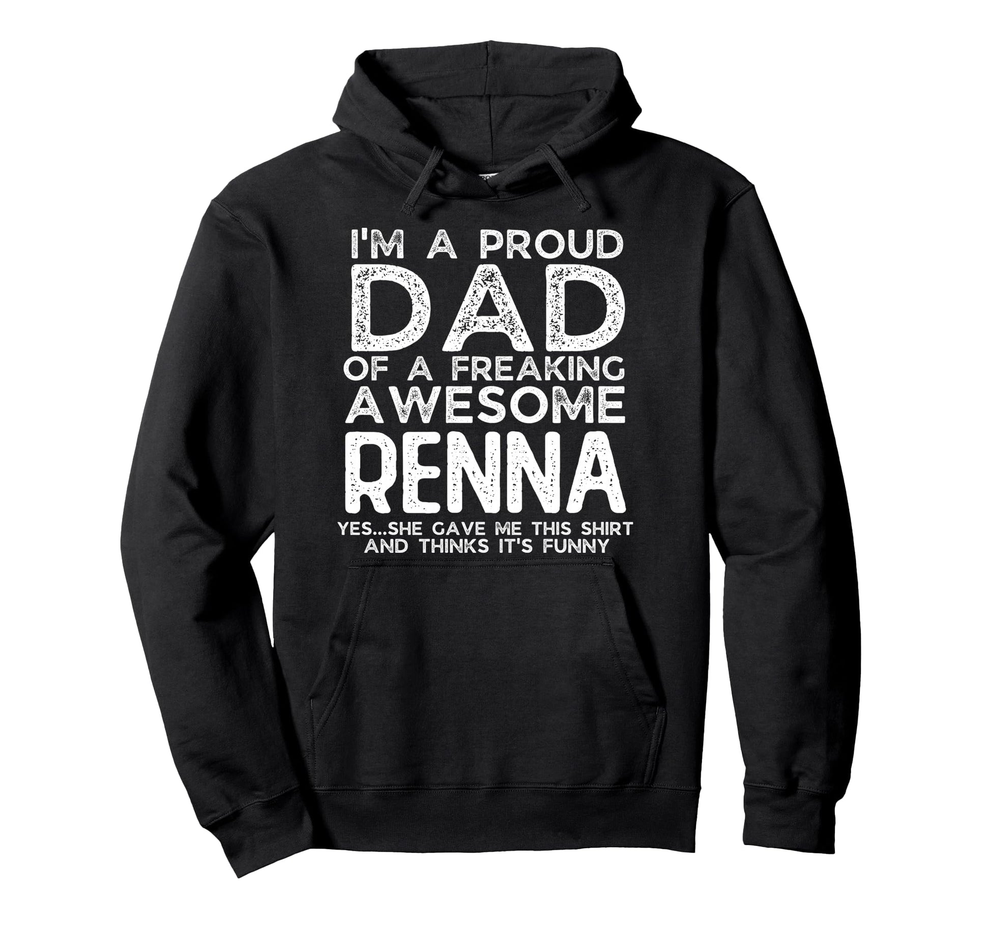 Dad Renna Gift Fathers Day Funny Hoodie - Streetwear Style Men Women - T-Shirt, Sweatshirt, Hoodie