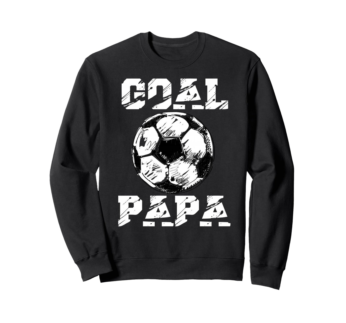 Goal Papa Funny Football Soccer Sweatshirt - Aesthetic Graphic Unisex - T-Shirt, Sweatshirt, Hoodie