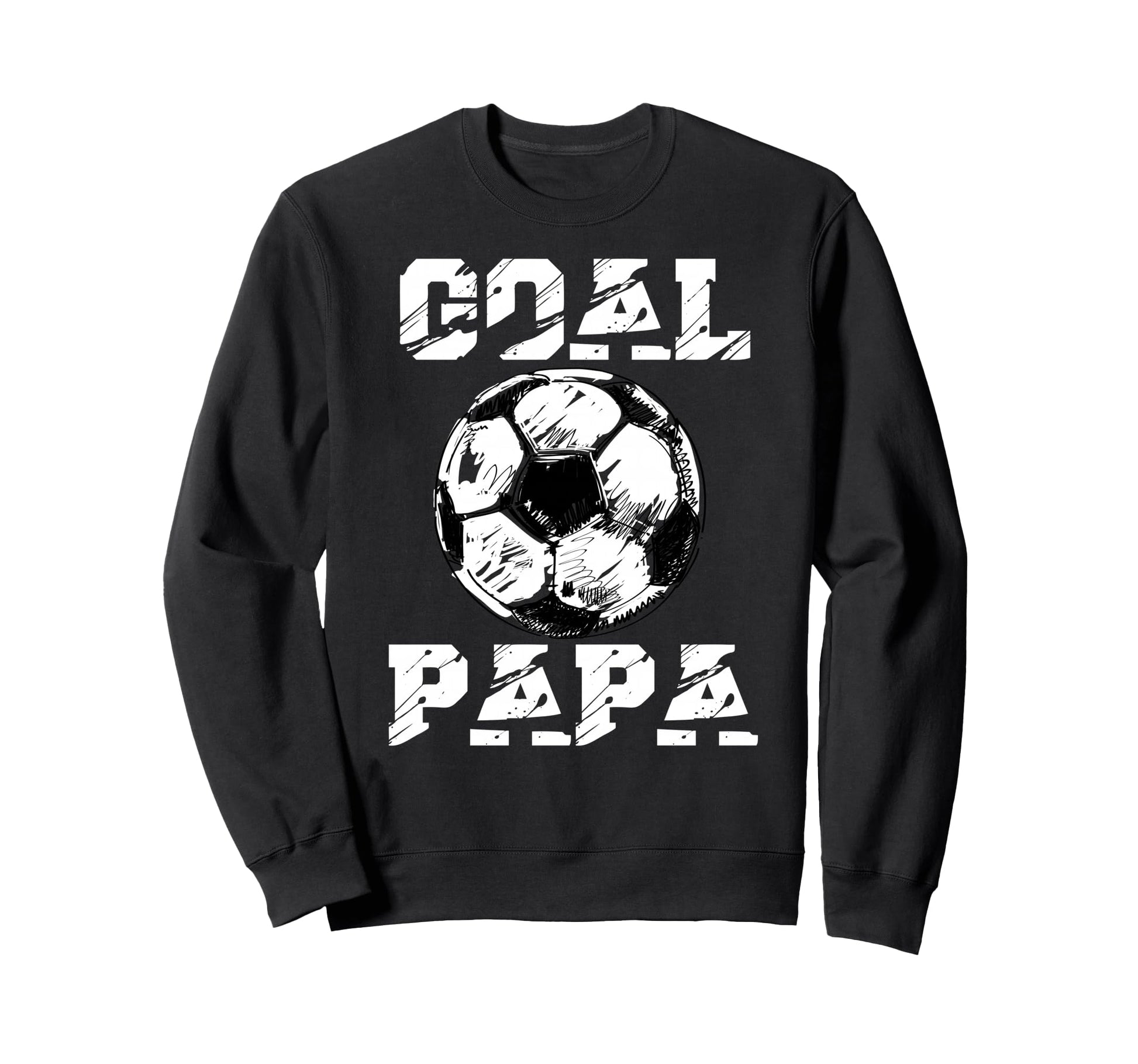 Goal Papa Funny Football Soccer Sweatshirt - Aesthetic Graphic Unisex - T-Shirt, Sweatshirt, Hoodie