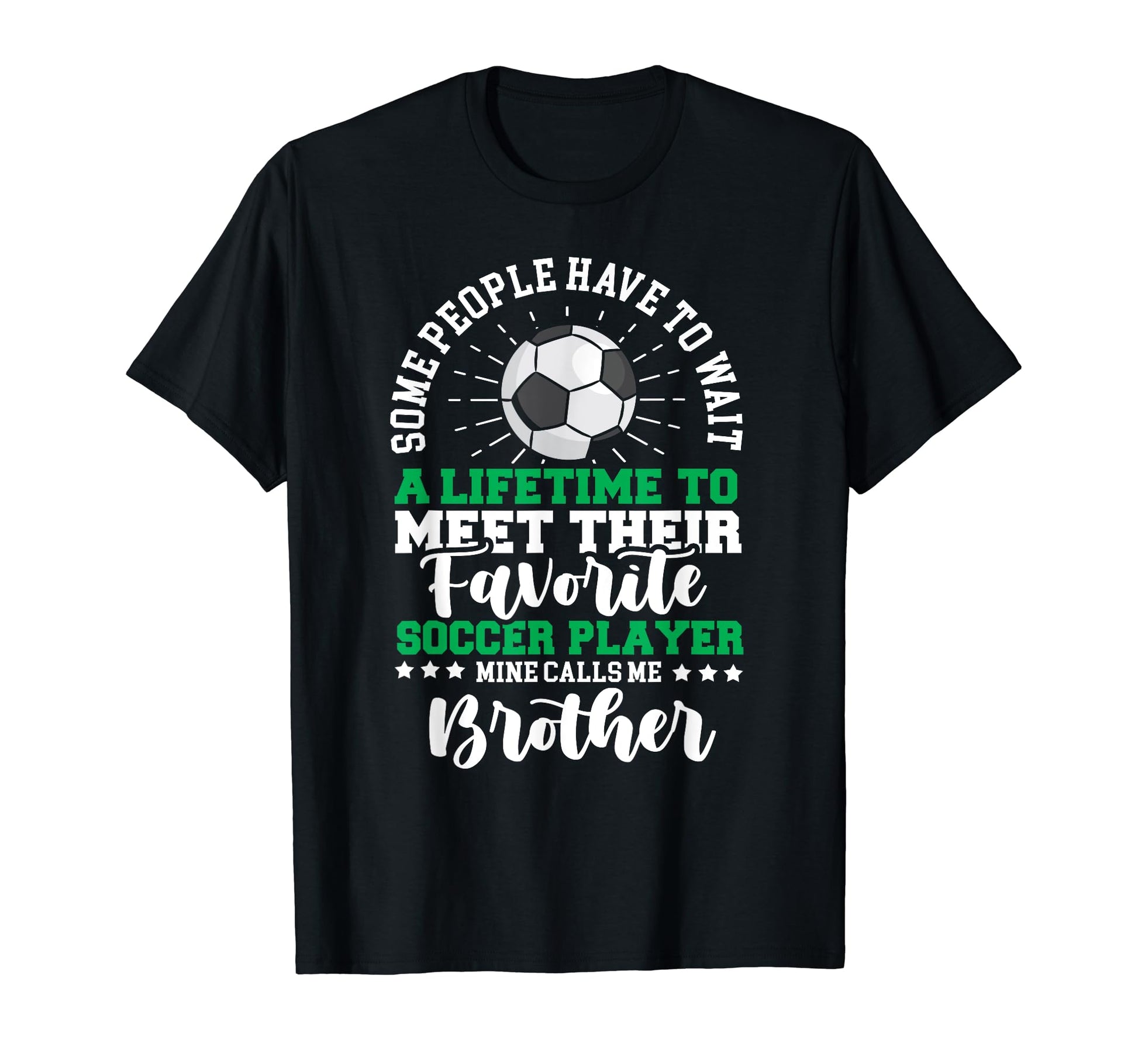 Soccer Player Brother Sister Sibling T-Shirt - Novelty Apparel for Adults - T-Shirt, Sweatshirt, Hoodie