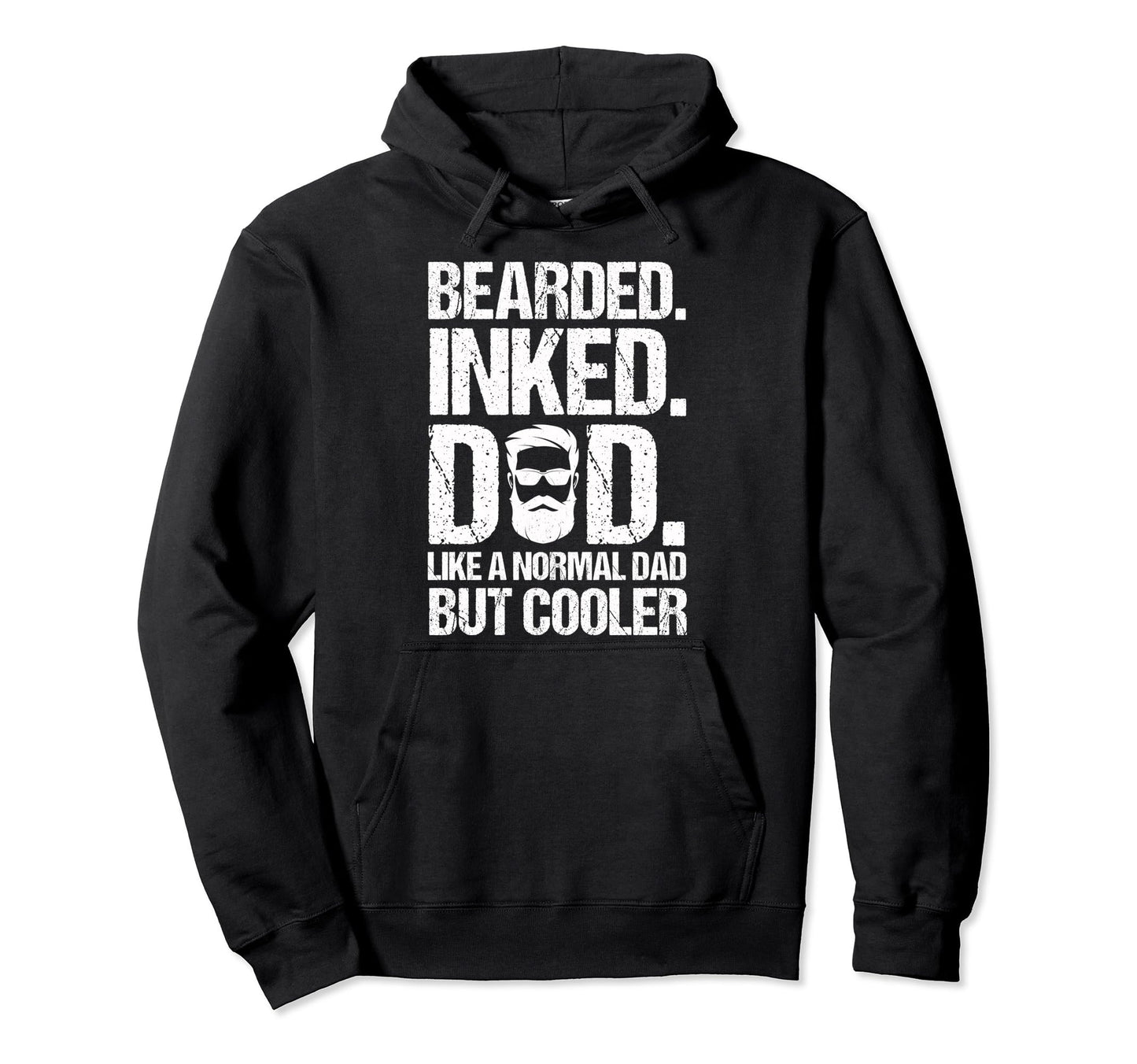 Bearded Inked Dad Fathers Day Husband Hoodie - Novelty Apparel Unisex - T-Shirt, Sweatshirt, Hoodie