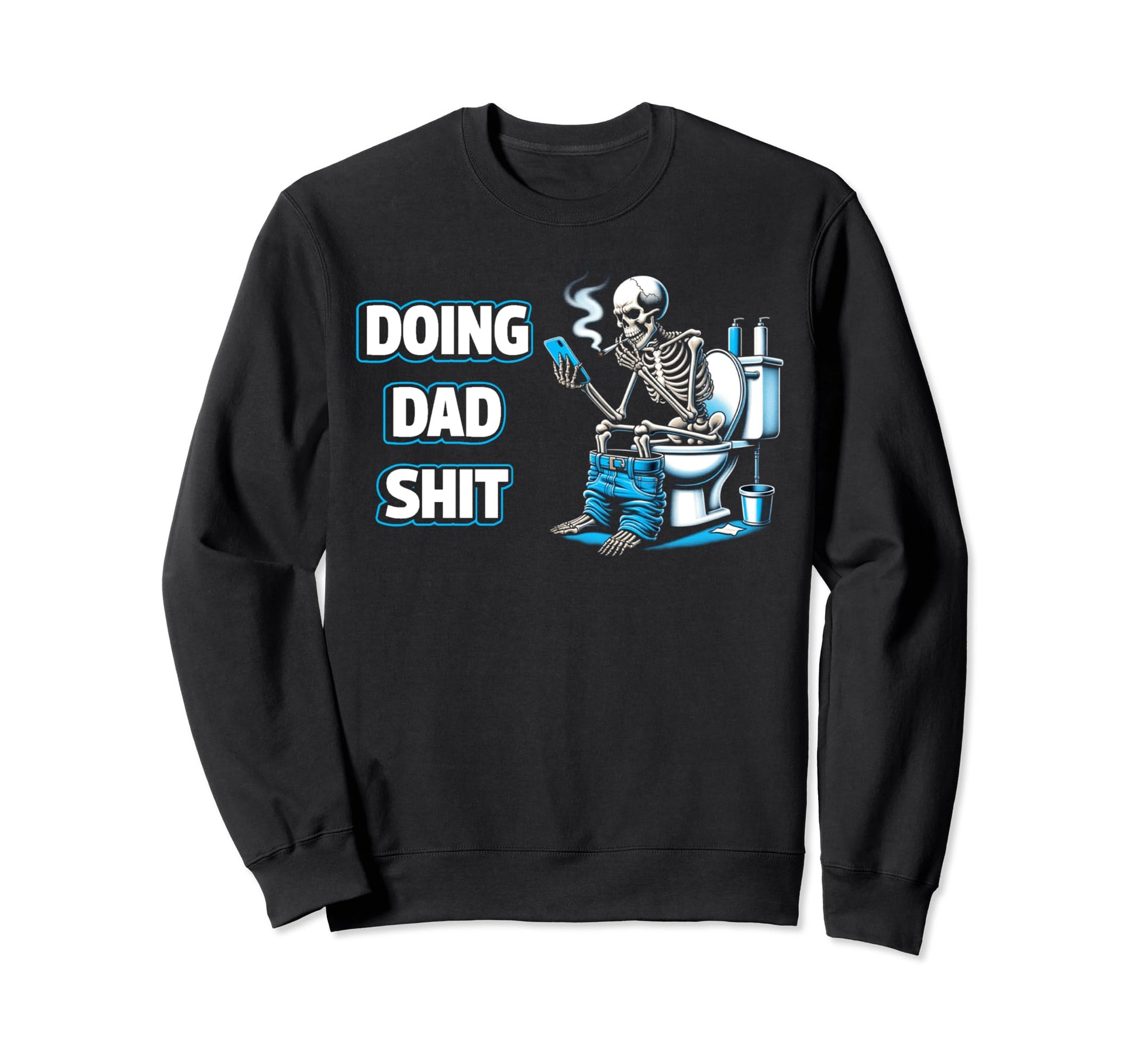 Doing Dad Shit Sarcastic Dad Sweatshirt - Fun Novelty Design for Adults - T-Shirt, Sweatshirt, Hoodie