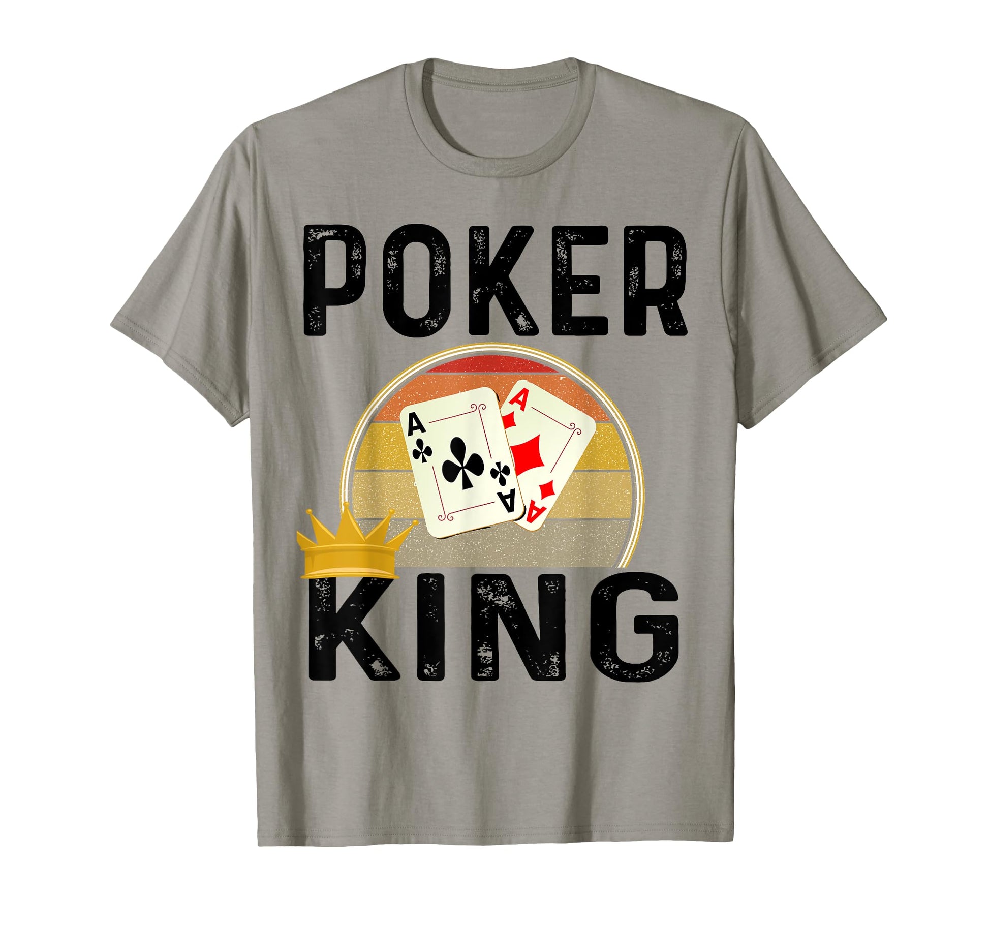Funny Poker King Card Game Winner Dad T-Shirt - Unique Graphic for Adults - T-Shirt, Sweatshirt, Hoodie