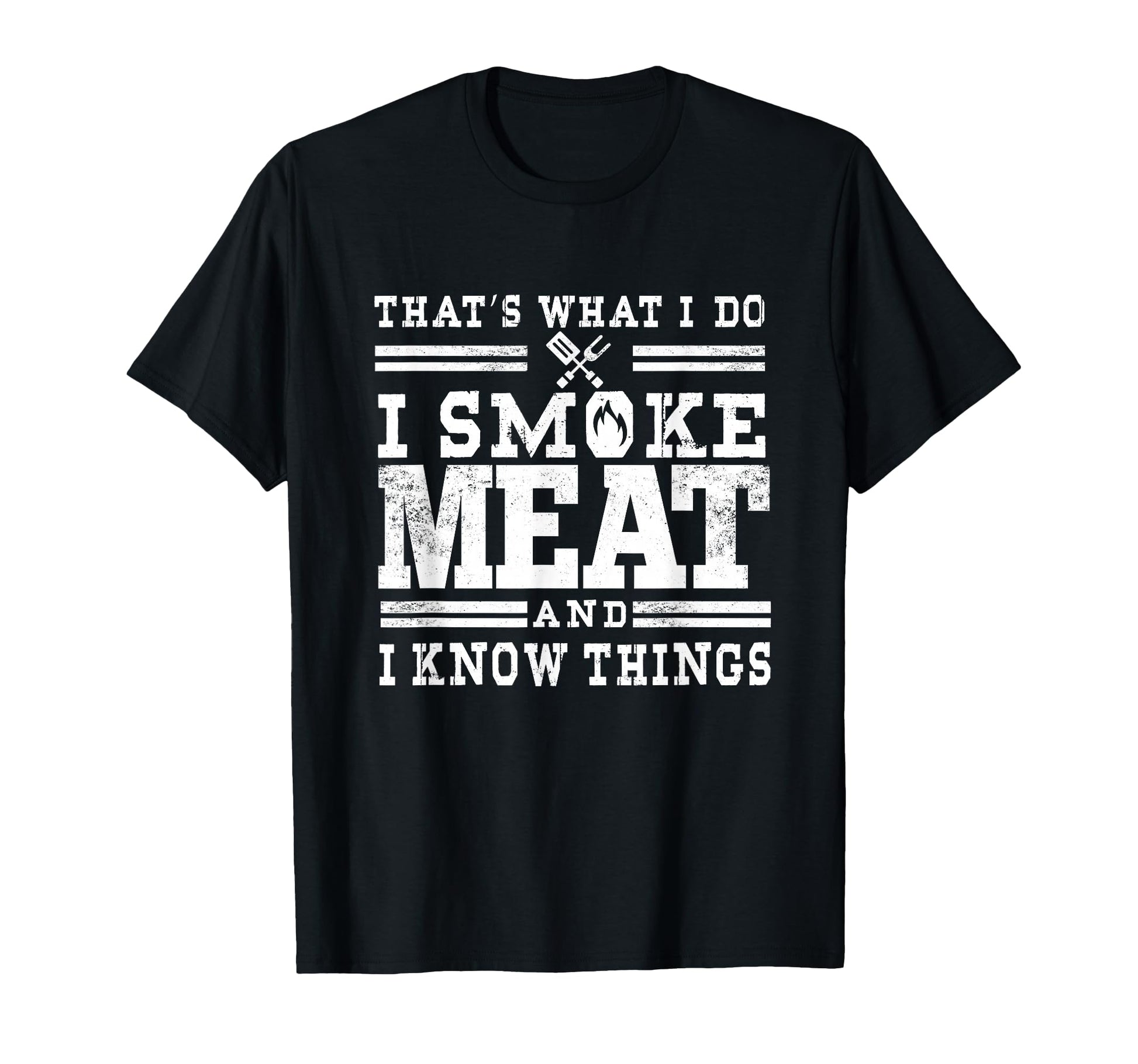 I Smoke Meat And I Know Things Funny T-Shirt - Streetwear Style Men Women - T-Shirt, Sweatshirt, Hoodie