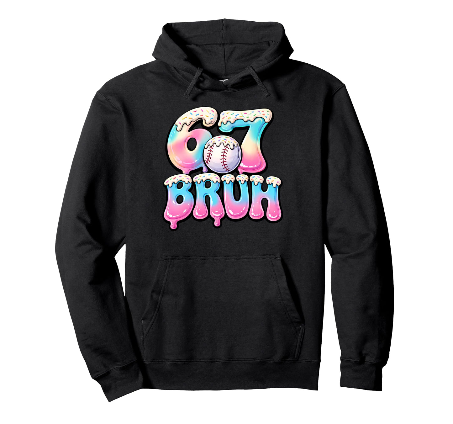 Baseball Drip Six Seven Bruh 6 7 Matching Hoodie - Graphic Print Unisex - T-Shirt, Sweatshirt, Hoodie