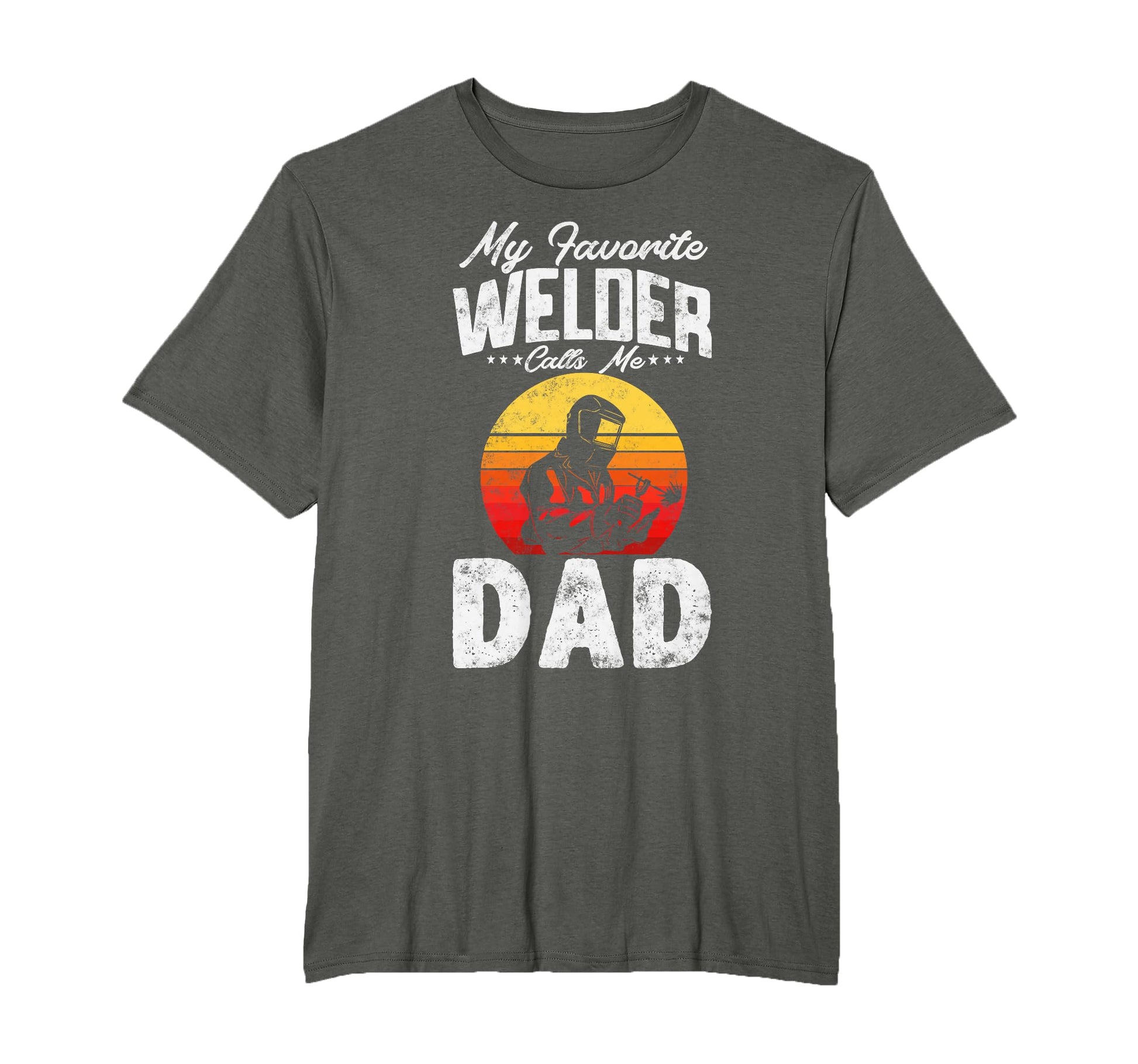 My Favorite Welder Calls Me Dad Fathers T-Shirt - Aesthetic Graphic Unisex - T-Shirt, Sweatshirt, Hoodie