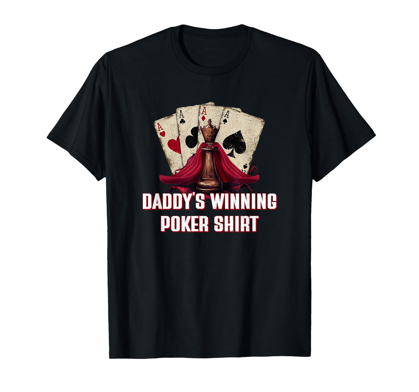 Daddys Winning Poker Card Game Dad T-Shirt - Aesthetic Graphic for Adults - T-Shirt, Sweatshirt, Hoodie