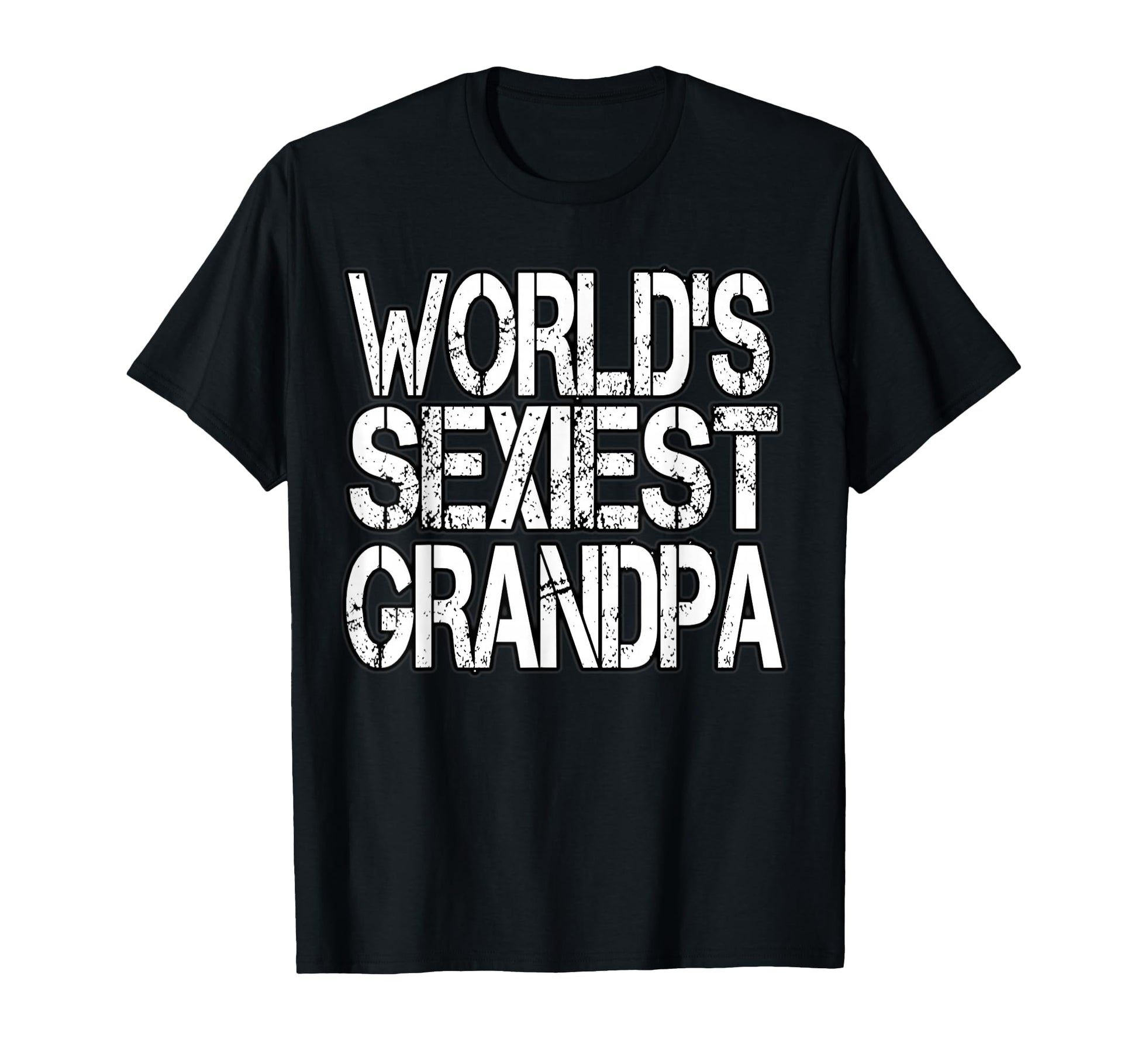 Worlds Sexiest Grandpa T-Shirt - Streetwear Style for Adults - T-Shirt, Sweatshirt, Hoodie