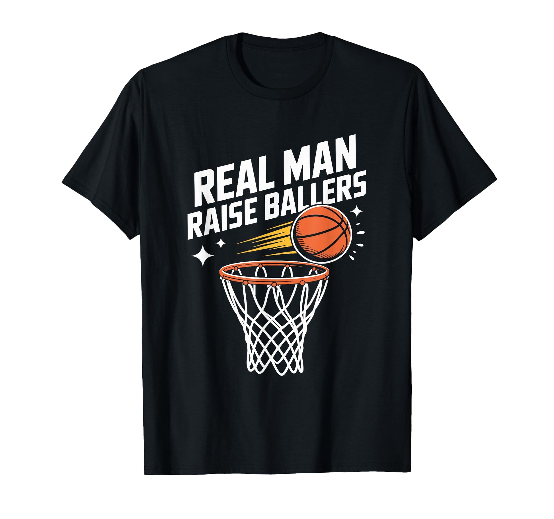 Real Raise Ballers Father Basketball T-Shirt - Streetwear Style for Adults - T-Shirt, Sweatshirt, Hoodie
