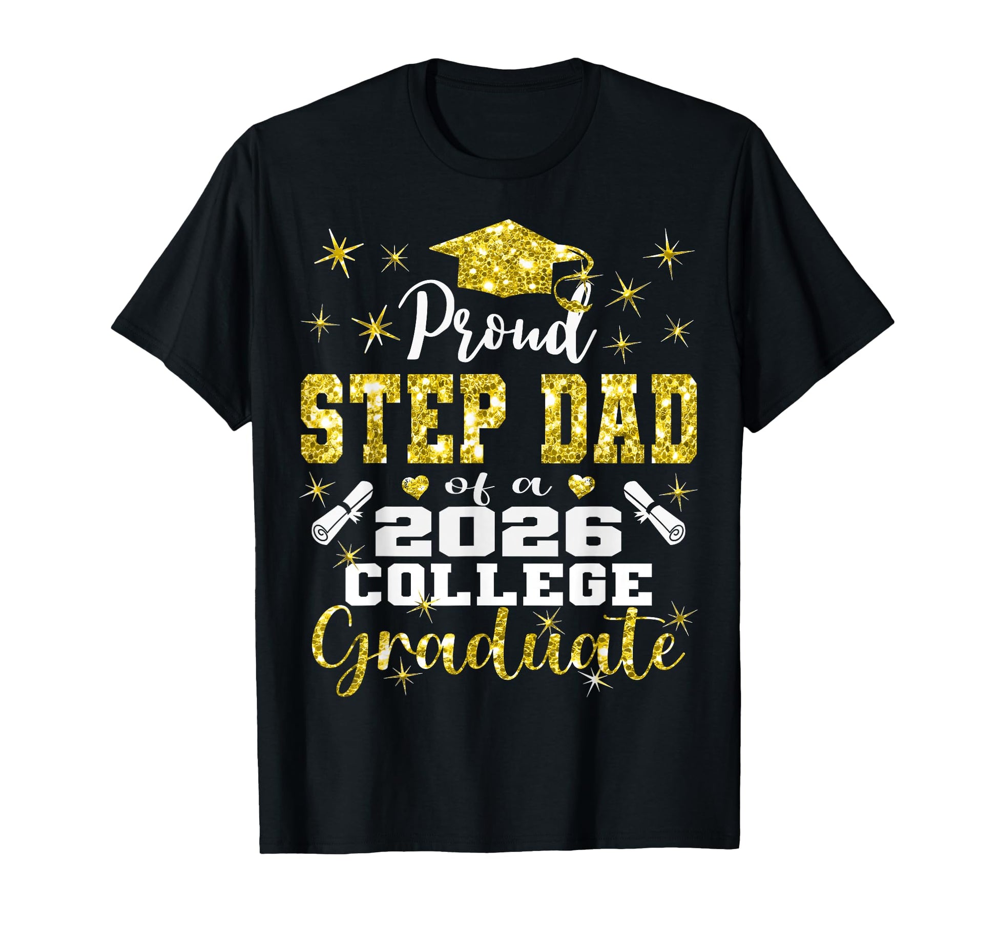 Proud Step Dad 2026 College Graduate Family T-Shirt - Graphic Print Unisex - T-Shirt, Sweatshirt, Hoodie