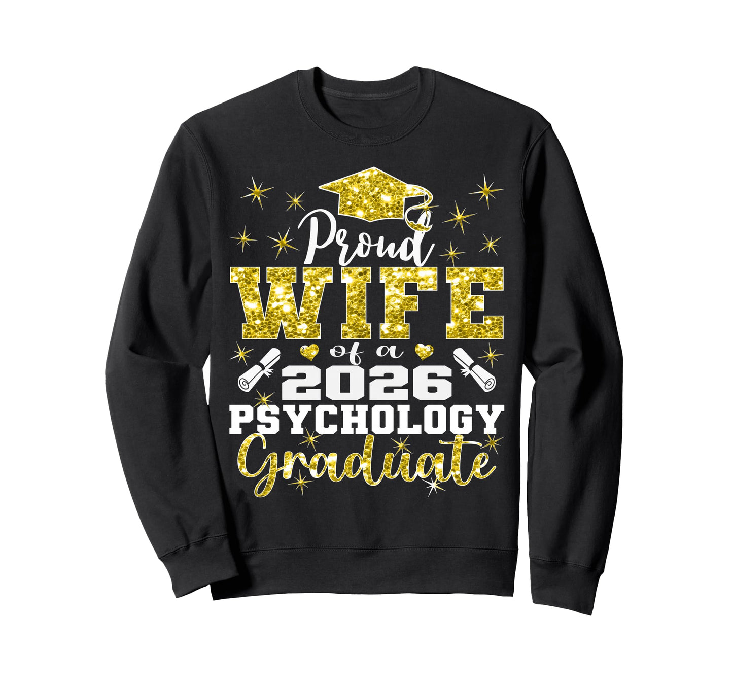 Proud Wife 2026 Psychology Graduate Sweatshirt - Unique Graphic Unisex - T-Shirt, Sweatshirt, Hoodie